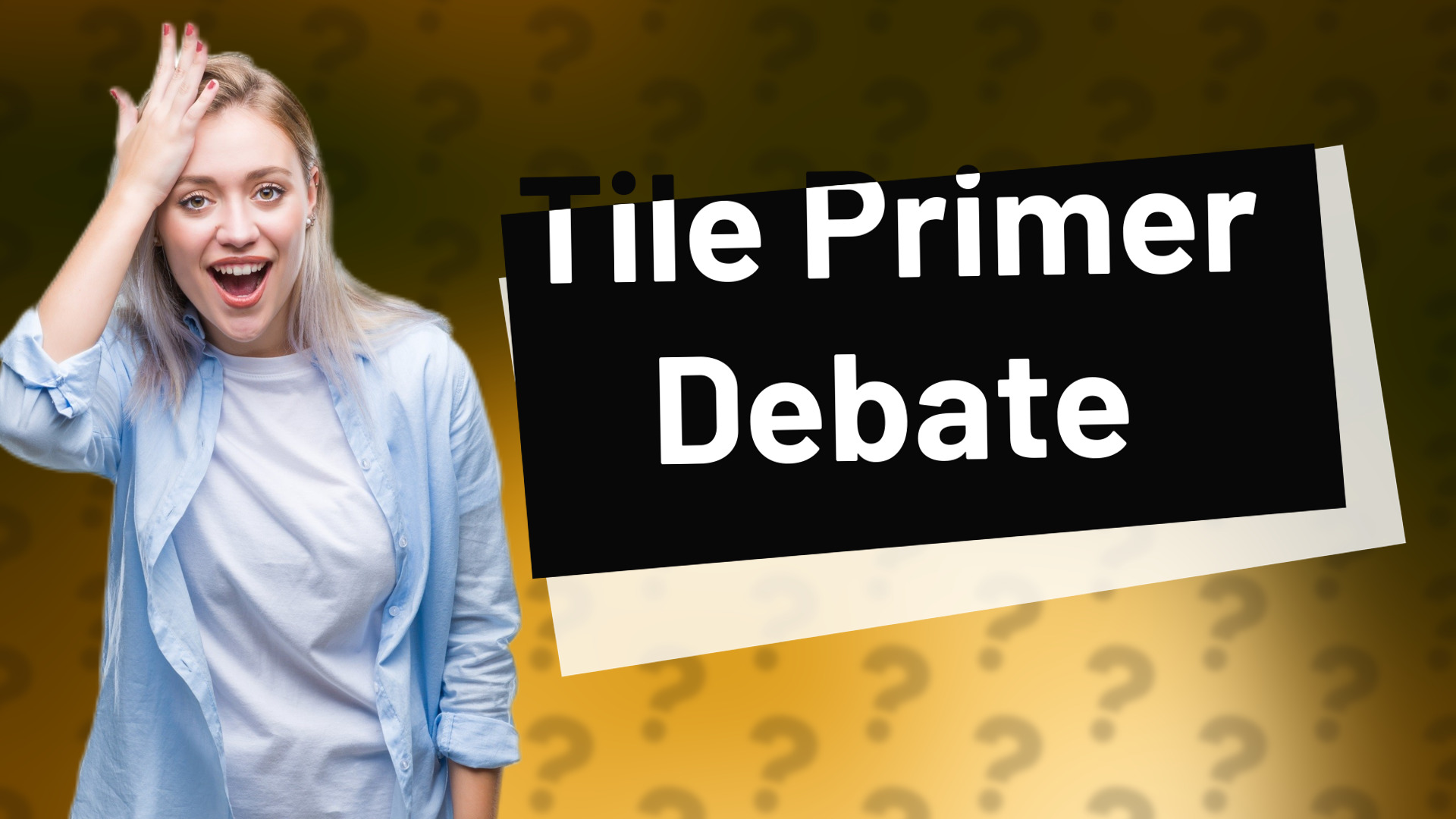 Tile Primer Debate