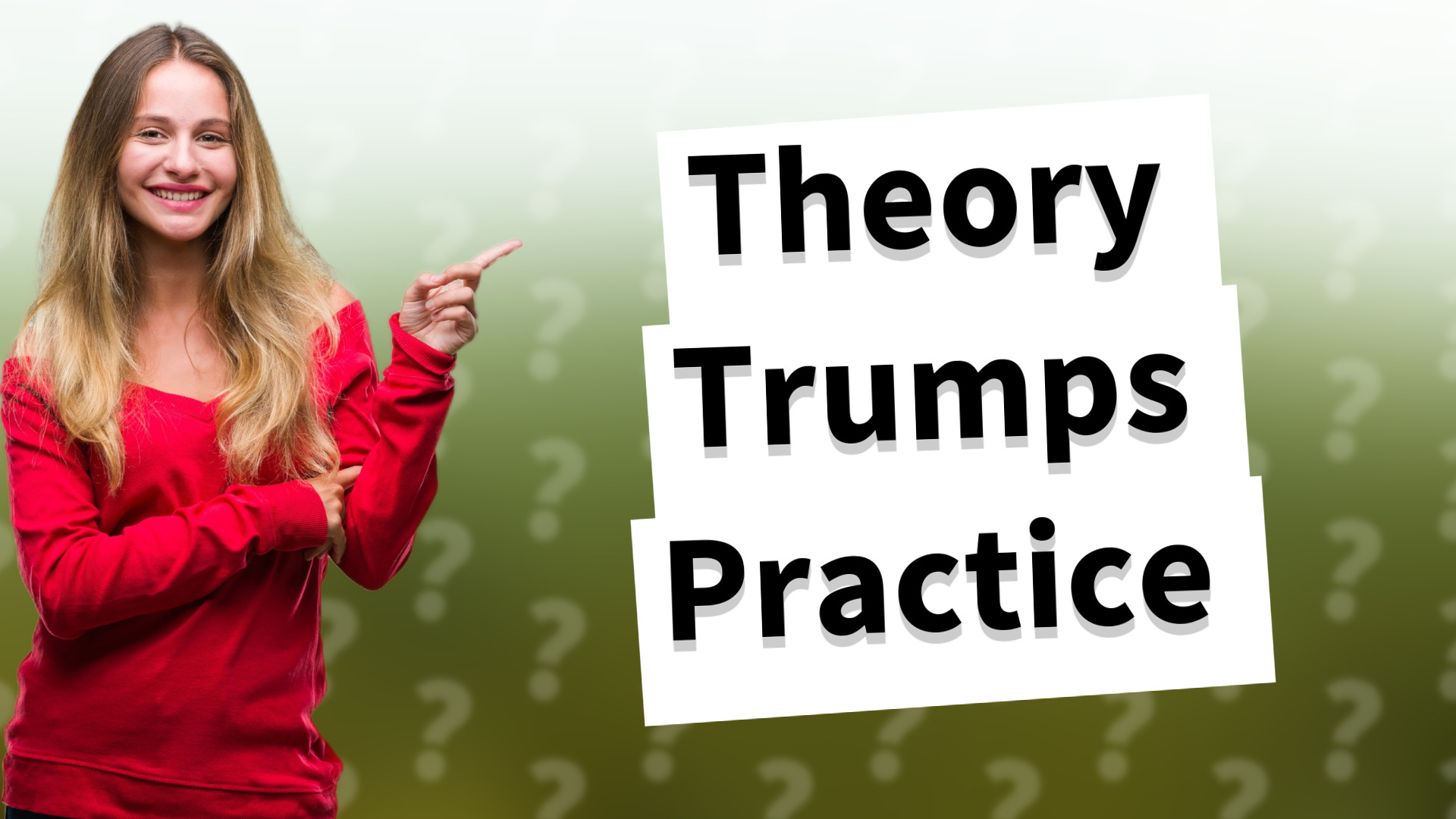 Theory Trumps Practice