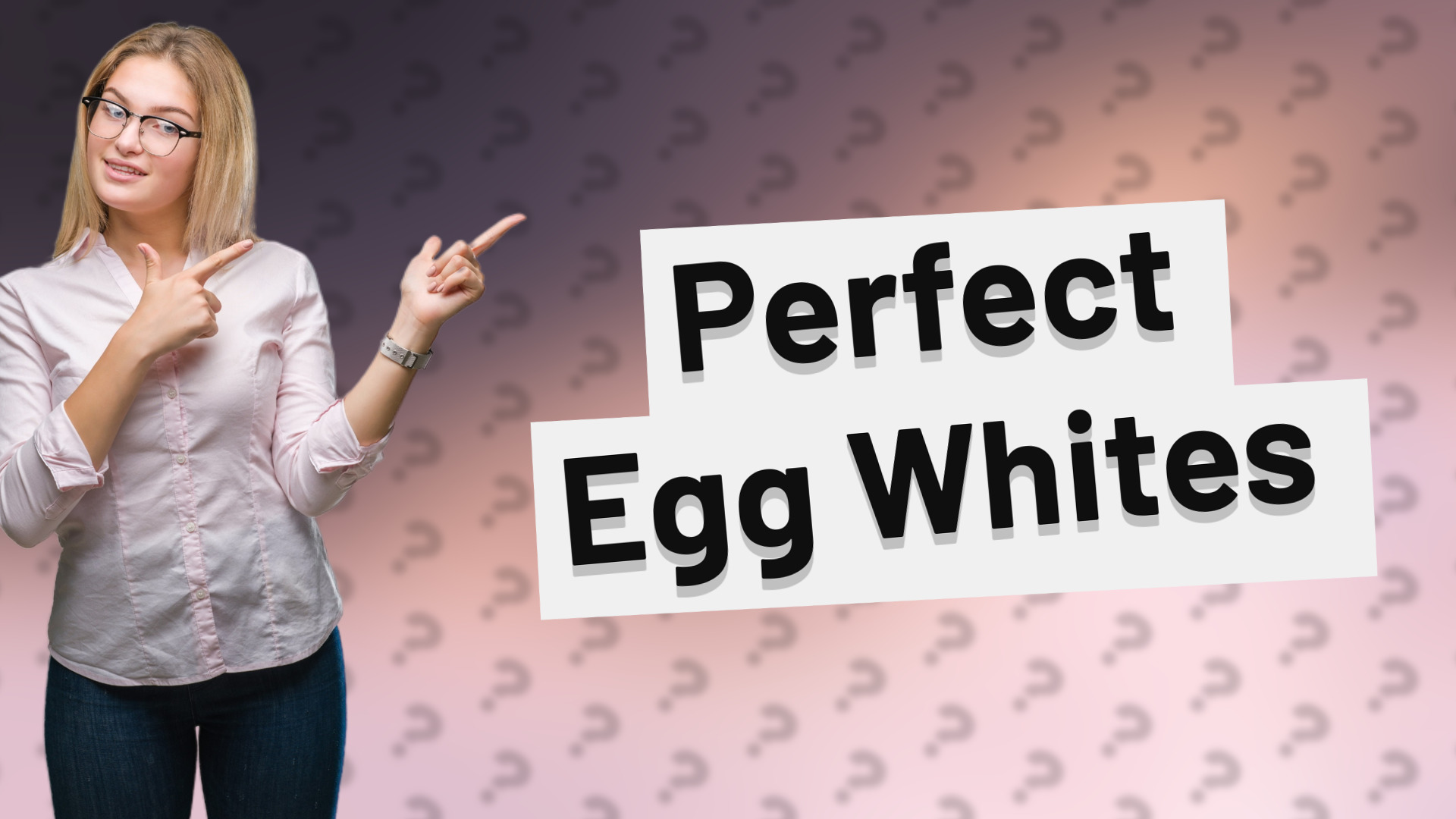 Perfect Egg Whites