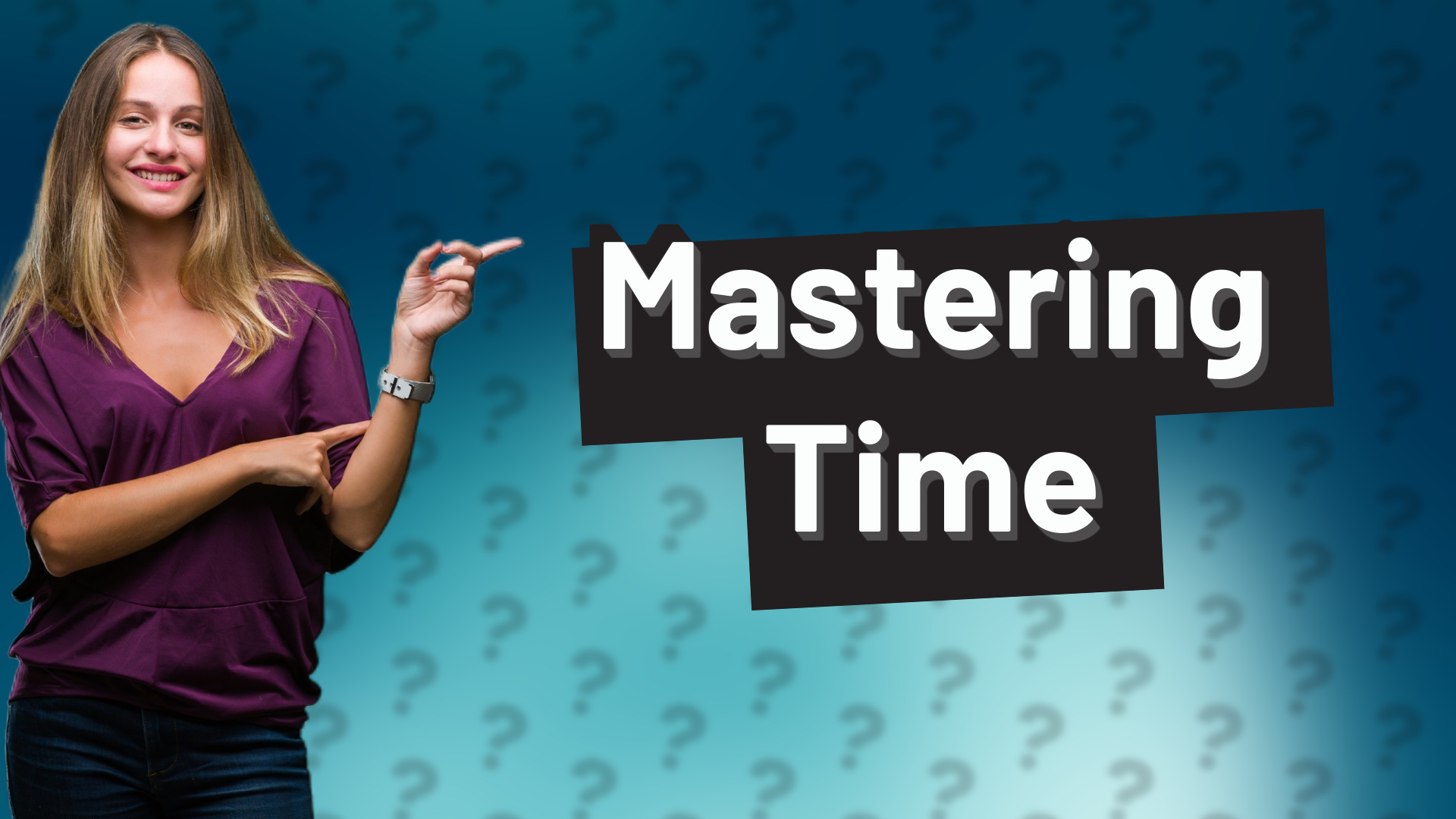Mastering Time