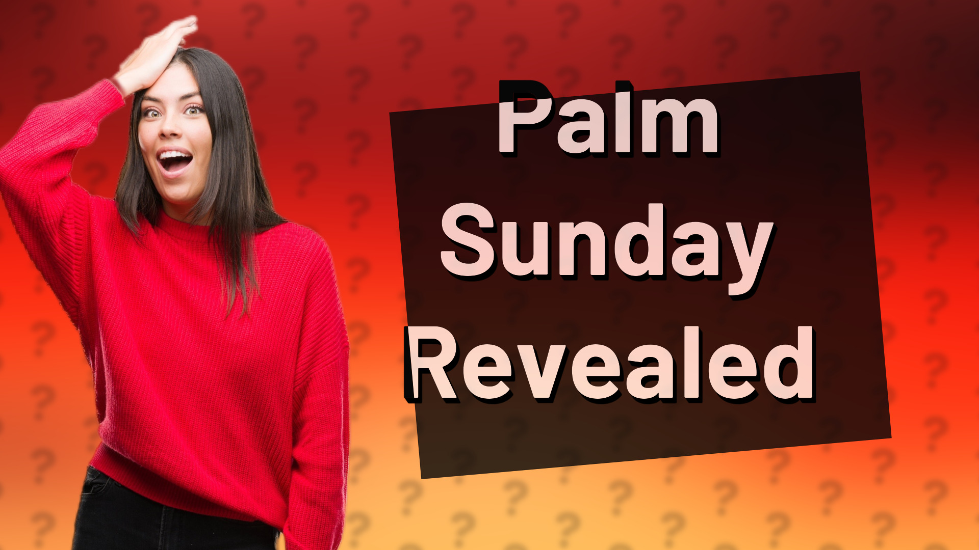 Palm Sunday Revealed