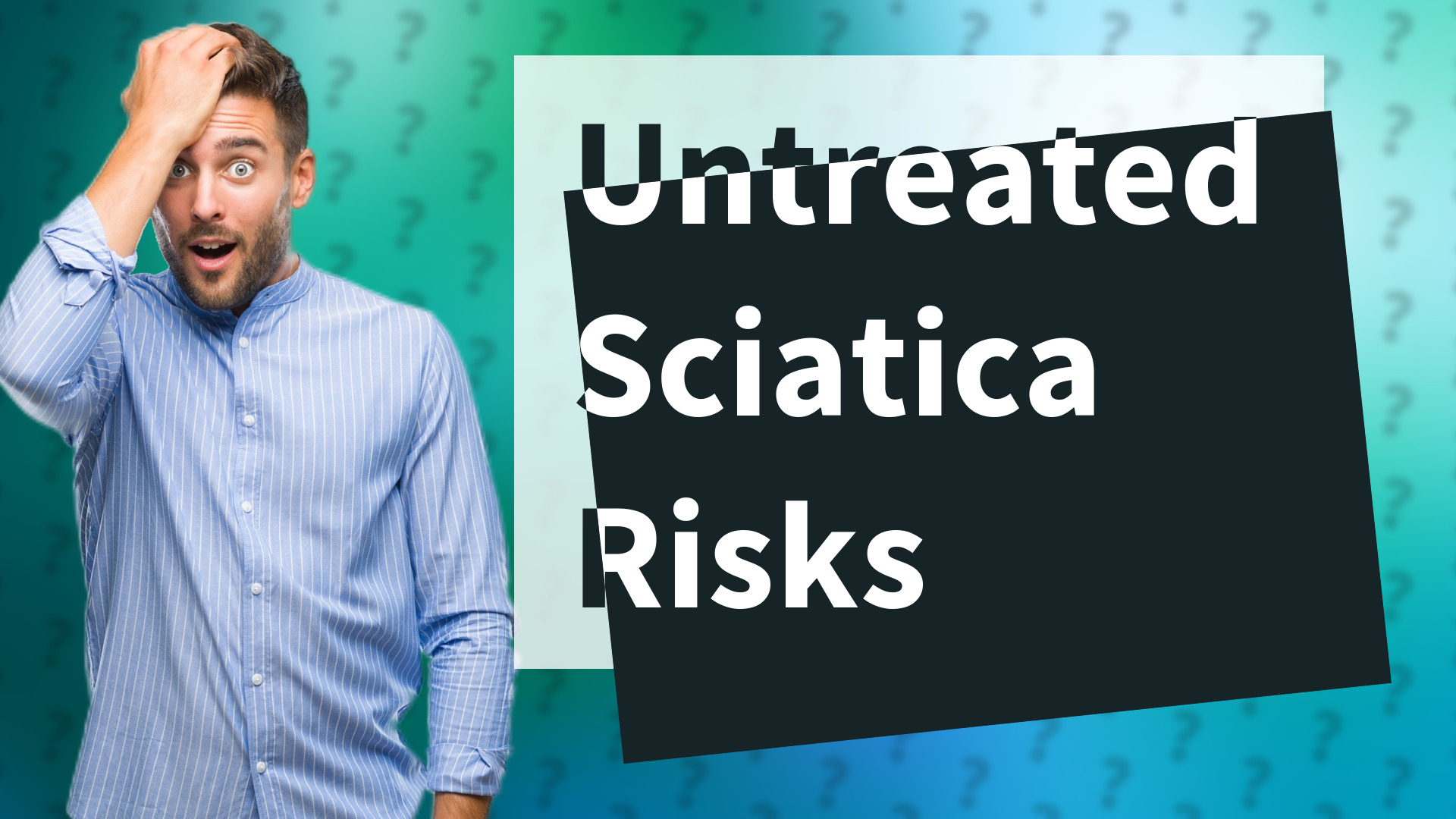 Untreated Sciatica Risks