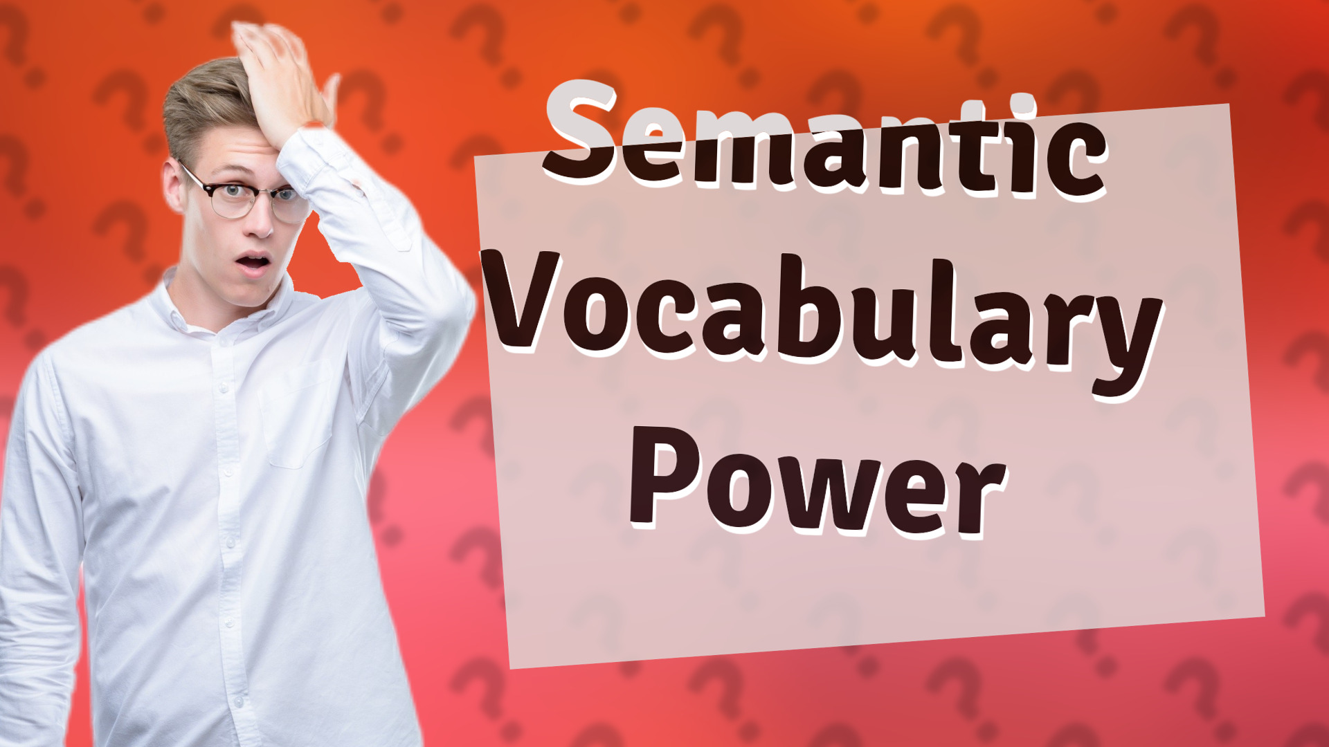 Semantic Vocabulary Power