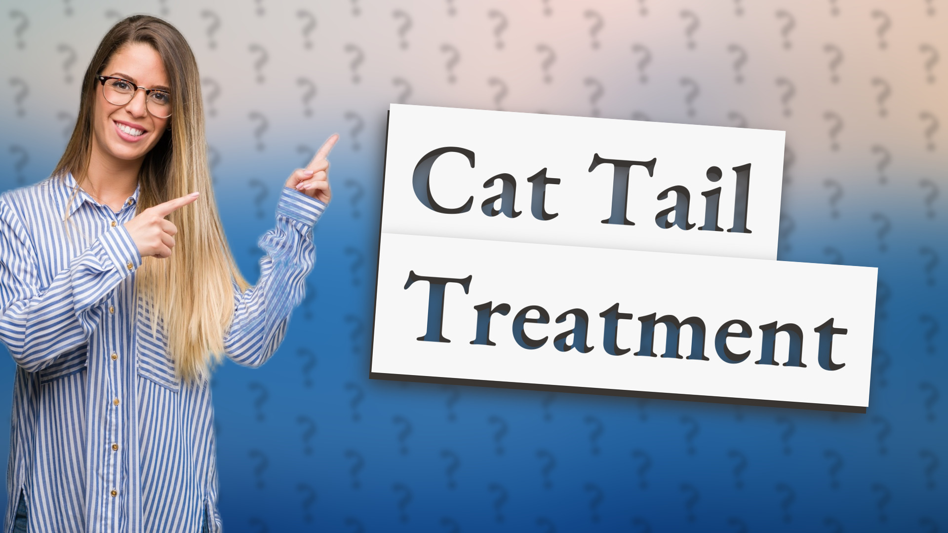 Cat Tail Treatment