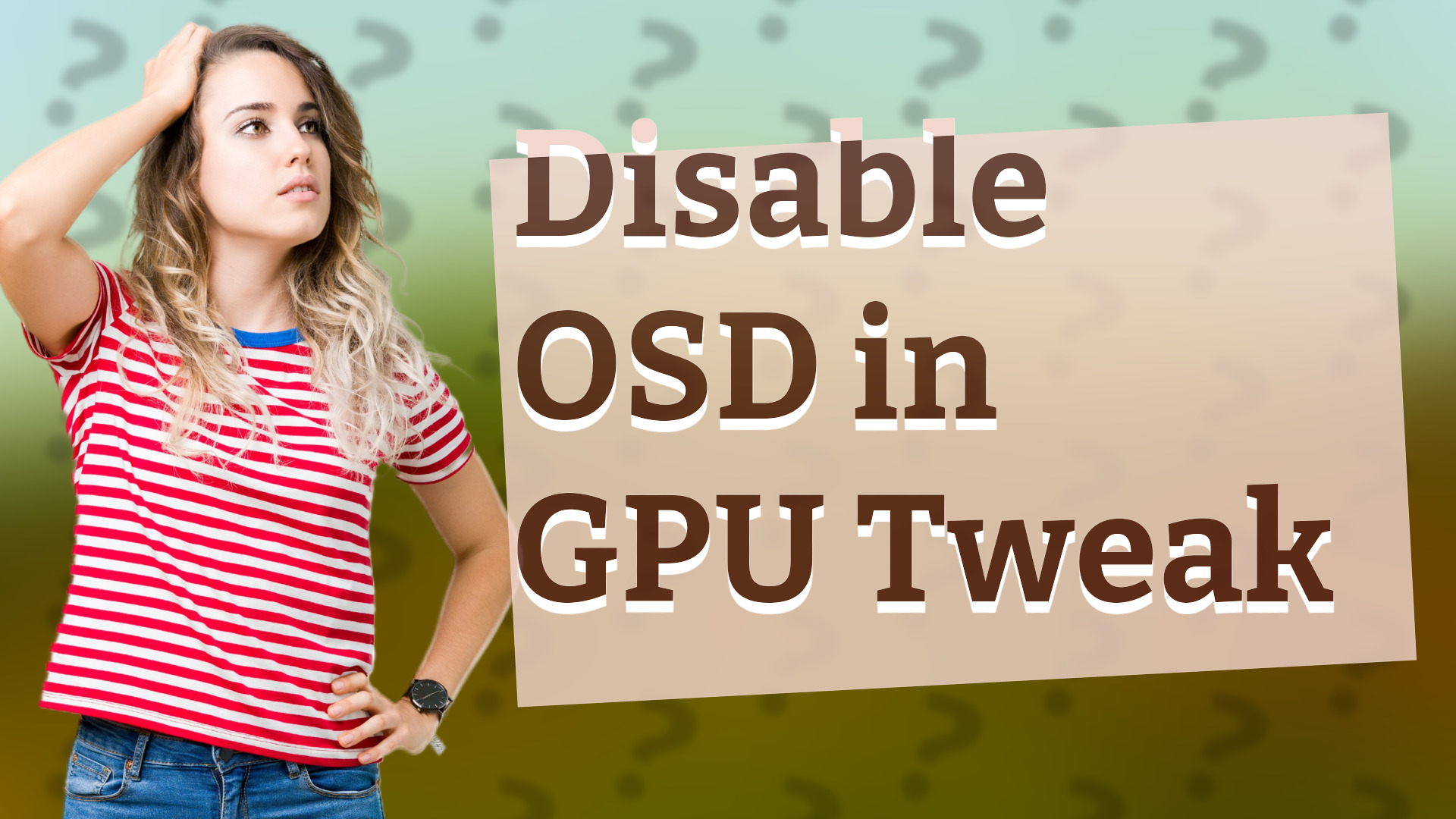 Disable OSD in GPU Tweak