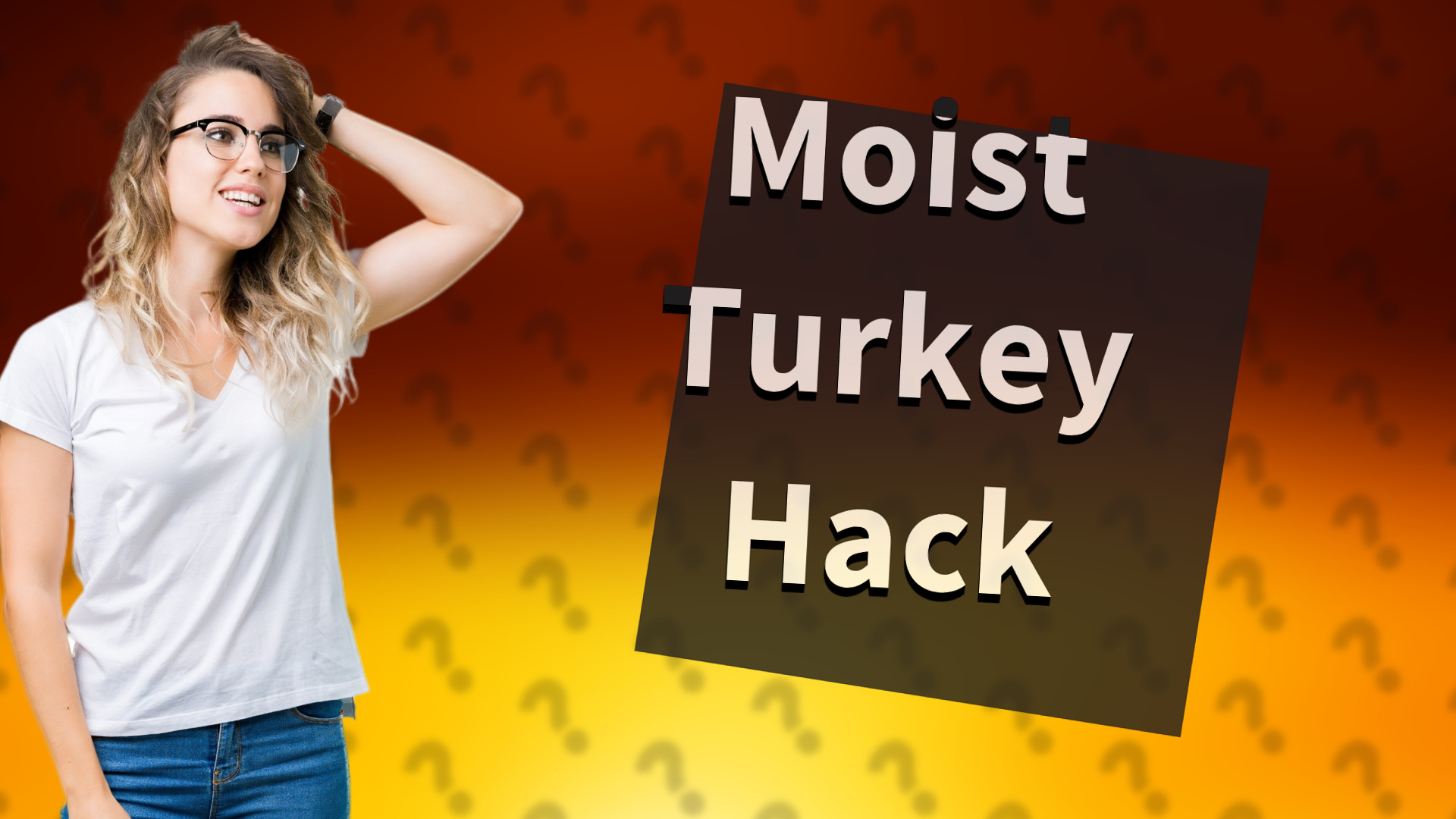 Moist Turkey Hack