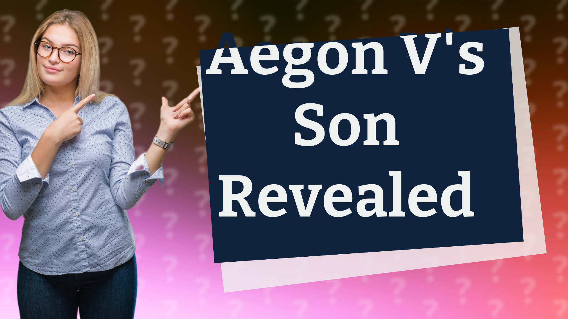 Aegon V's Son Revealed