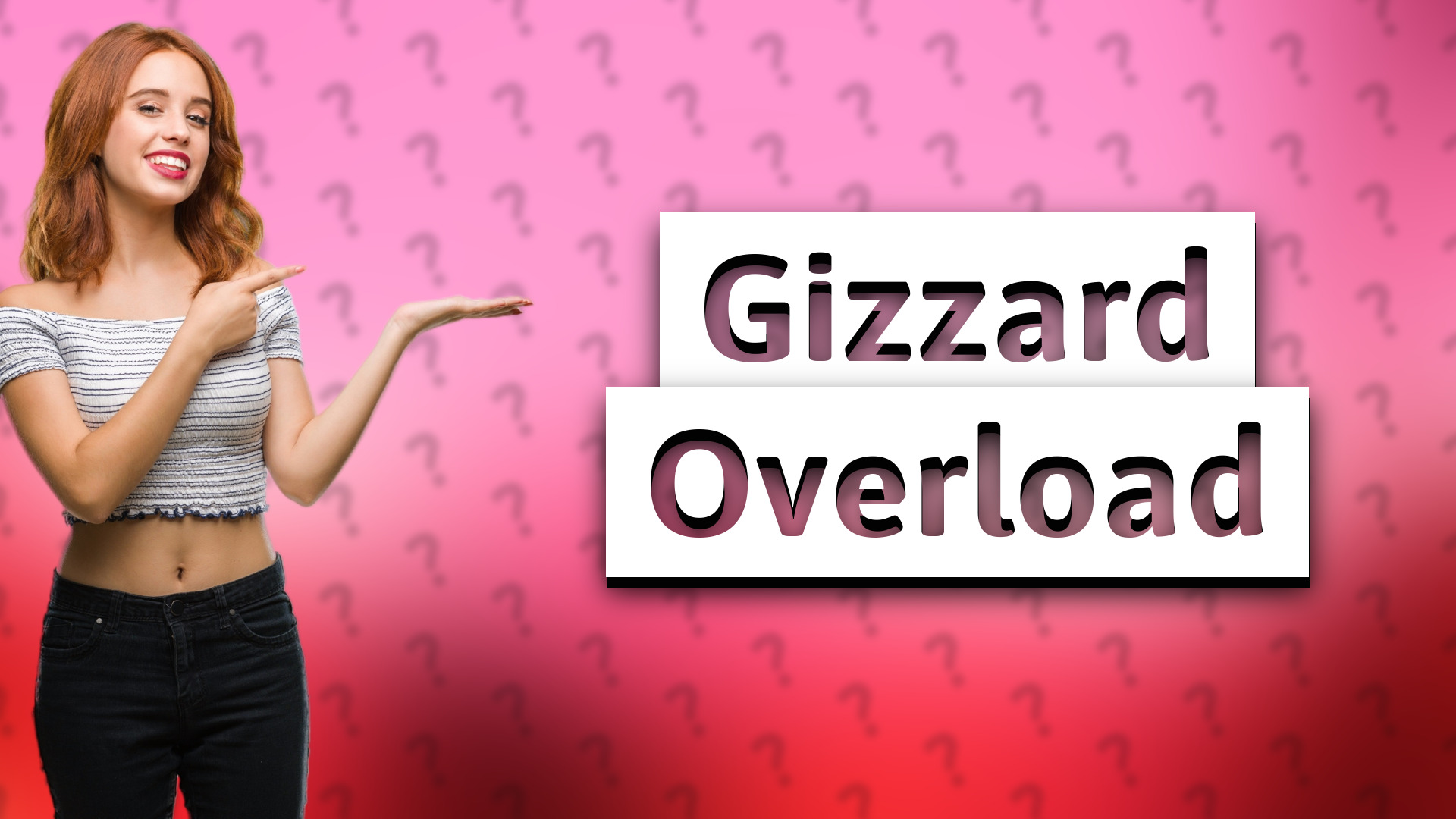 Gizzard Overload