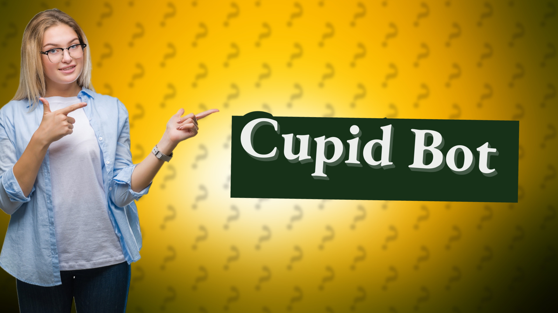 Cupid Bot