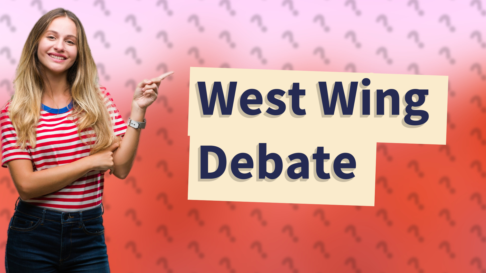 West Wing Debate