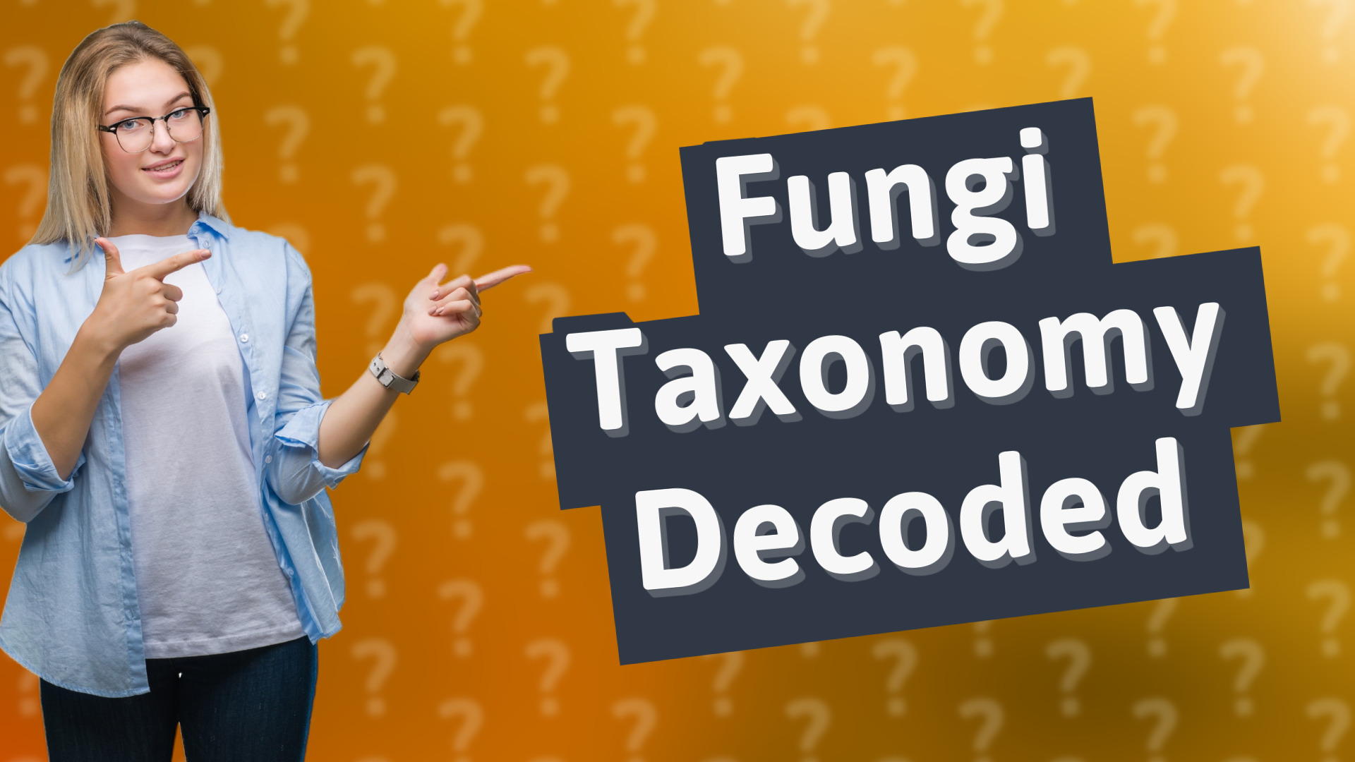 Fungi Taxonomy Decoded