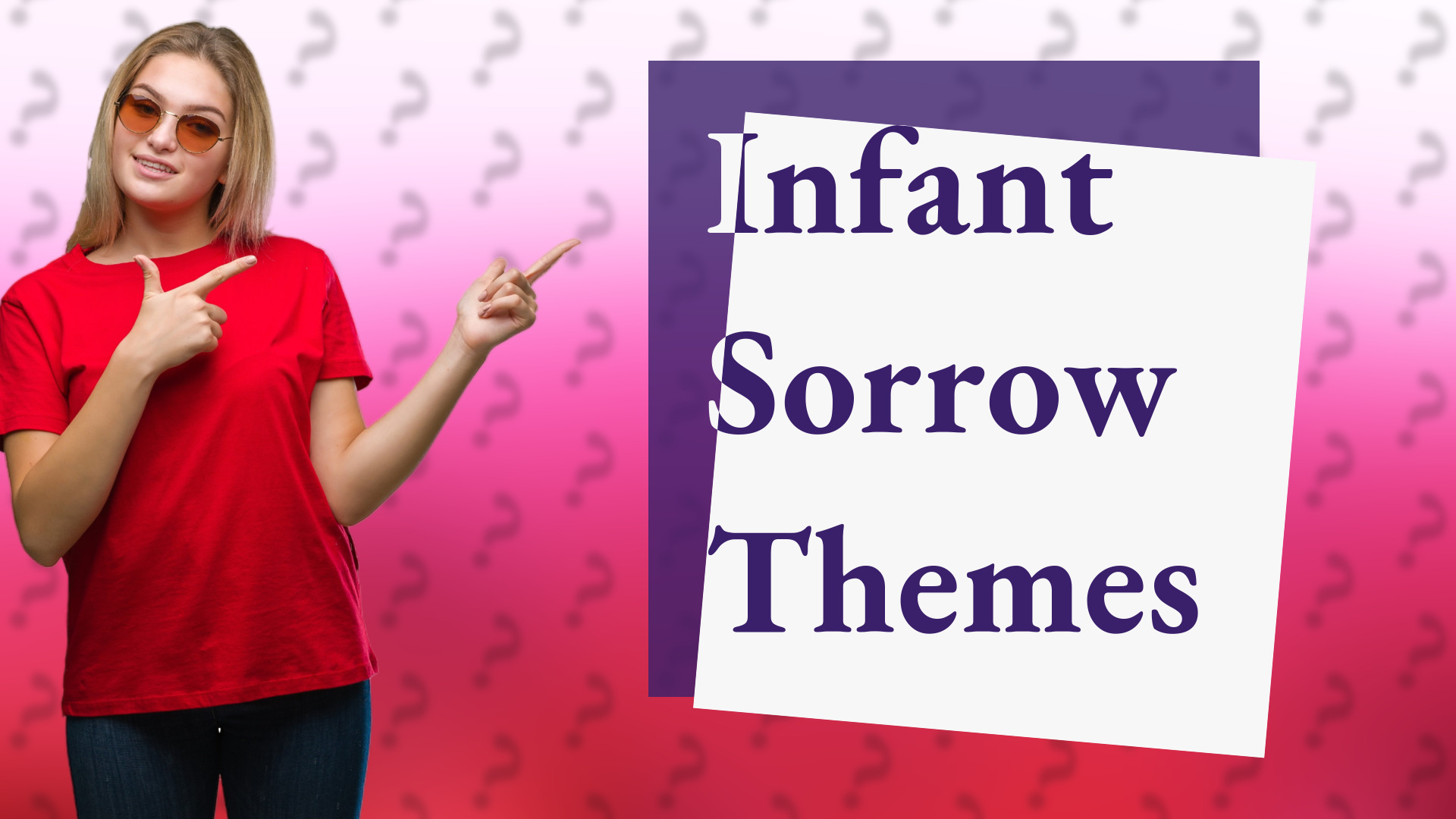 Infant Sorrow Themes