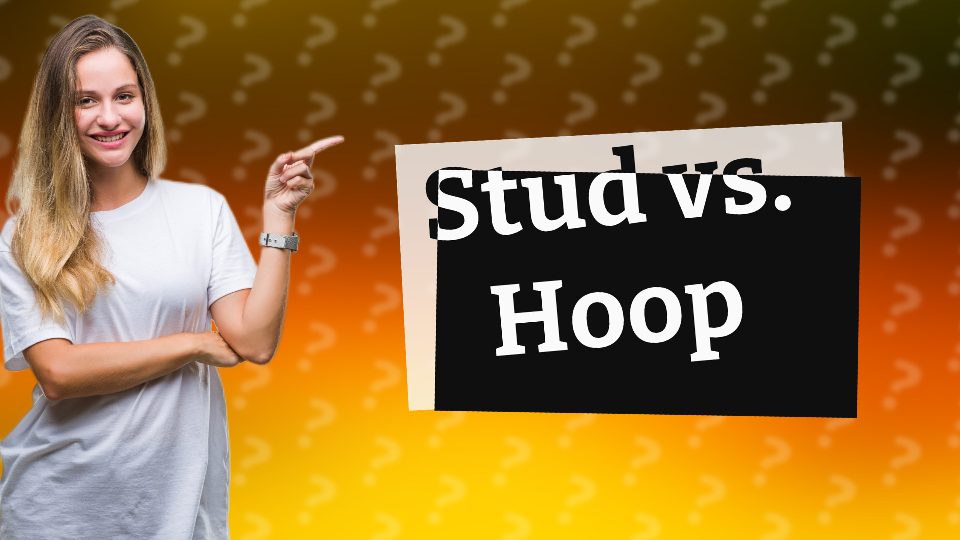 Stud vs. Hoop