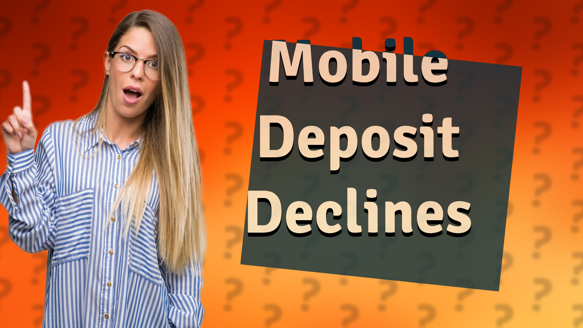 Mobile Deposit Declines