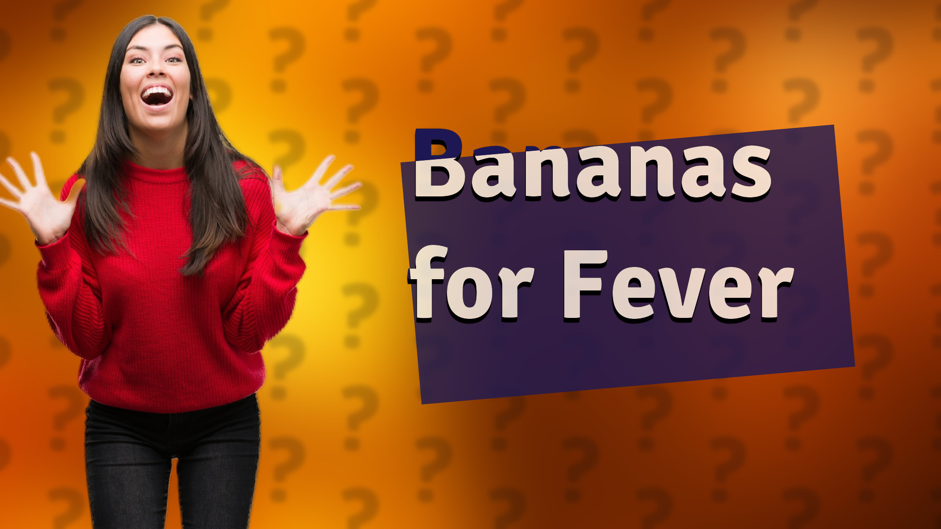 Bananas for Fever