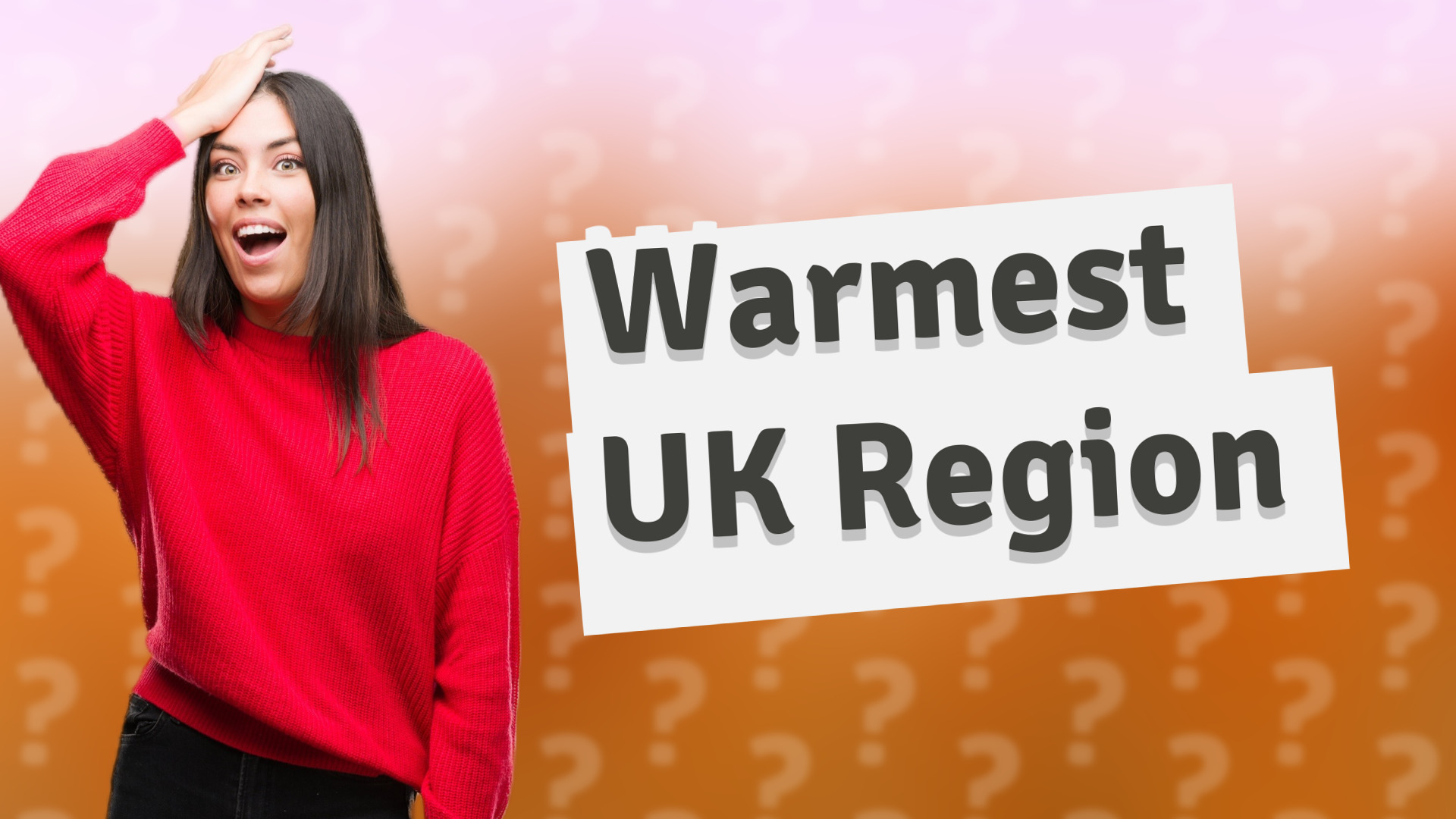 Warmest UK Region
