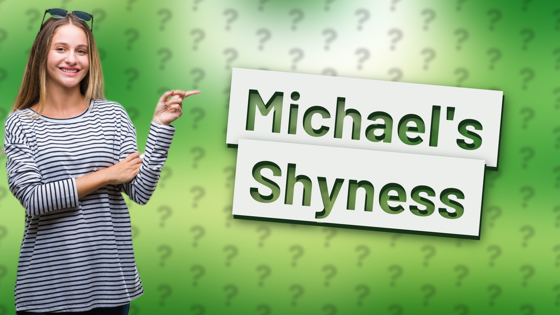 Michael's Shyness