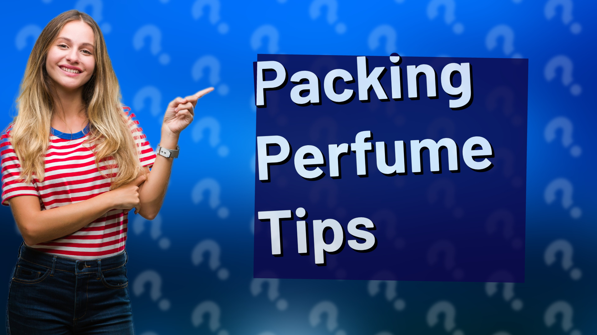 Packing Perfume Tips