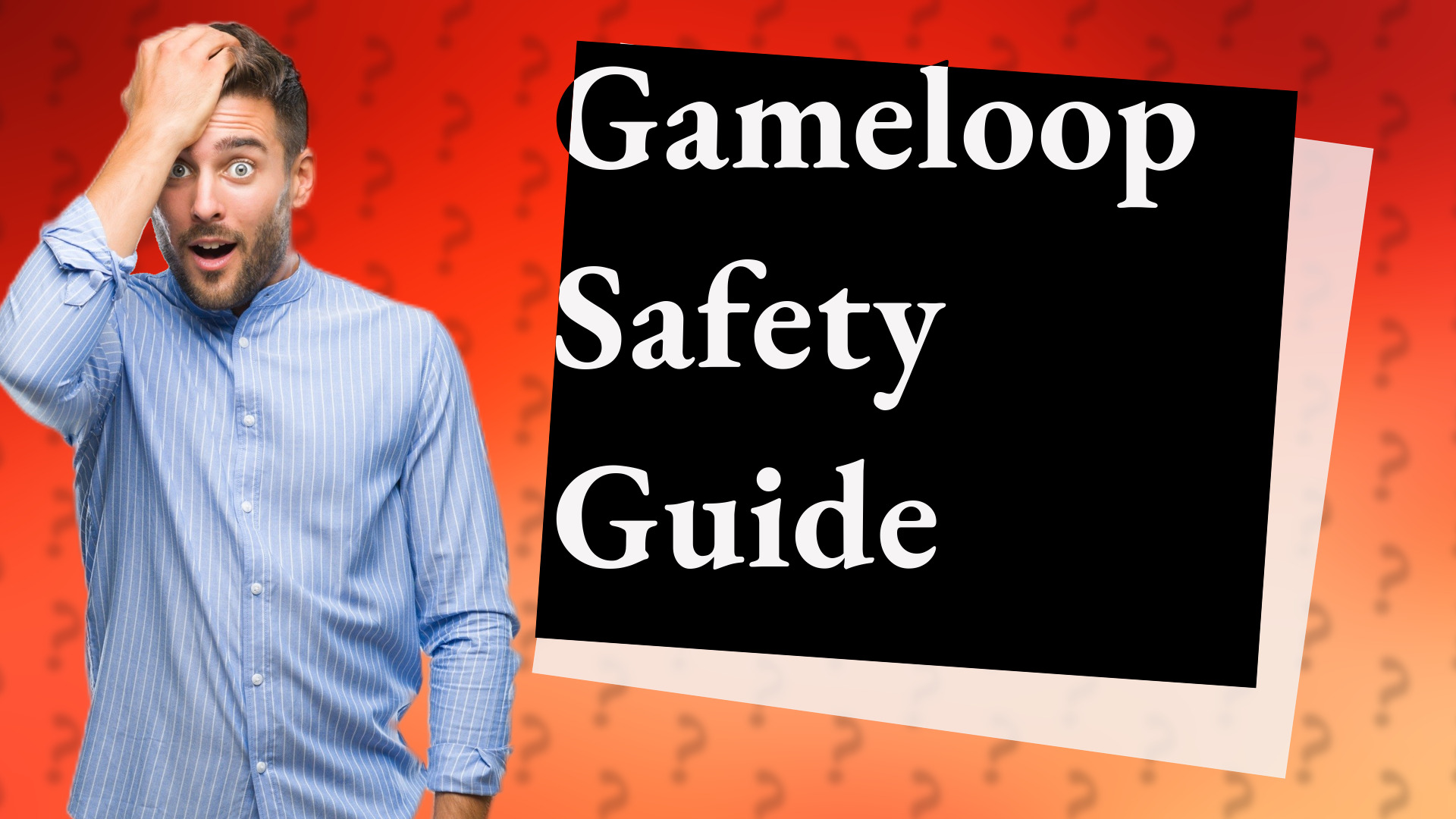 Gameloop Safety Guide