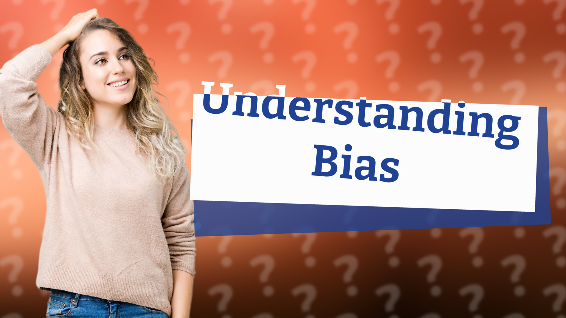 Understanding Bias