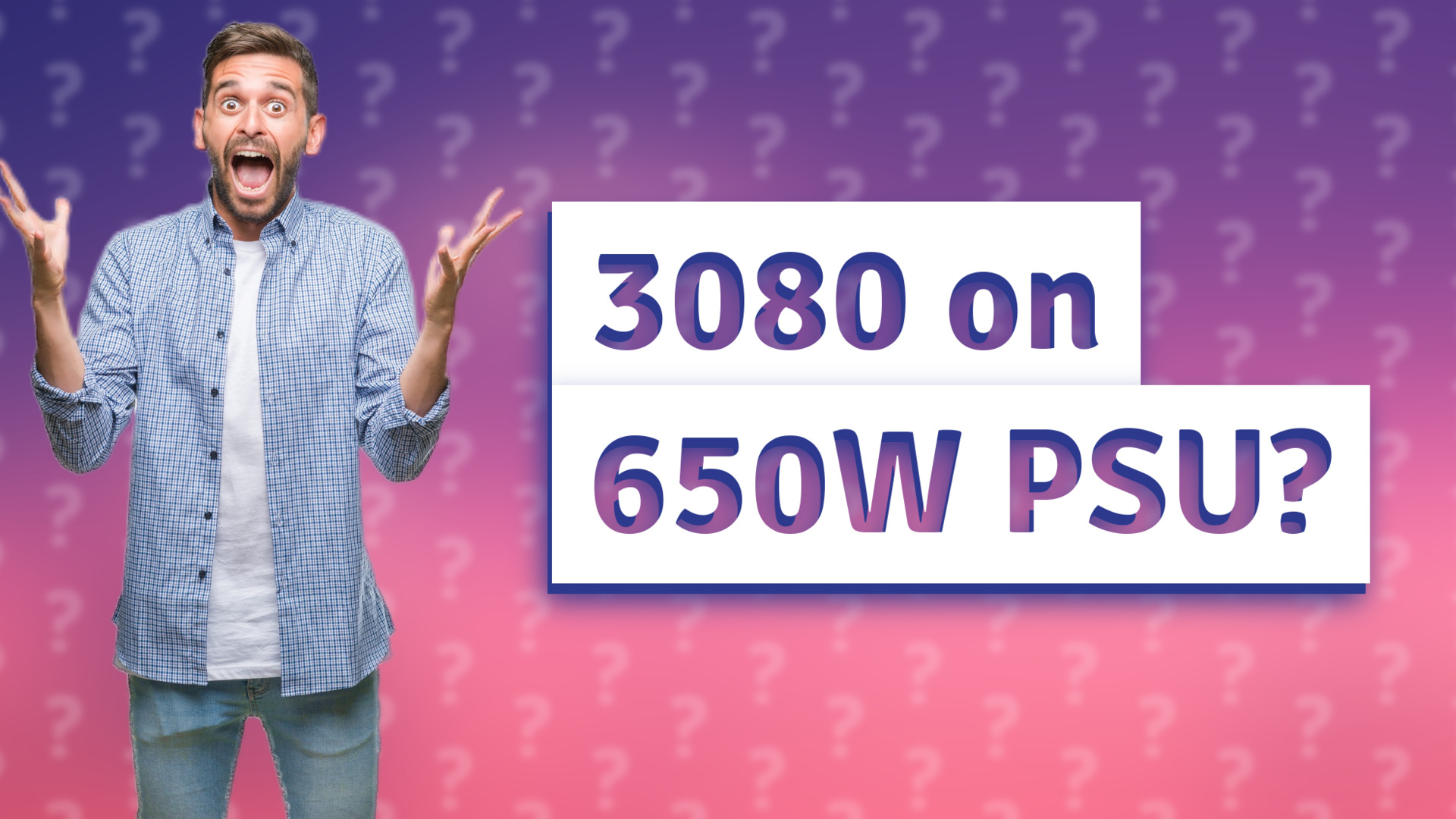 3080 on 650W PSU?