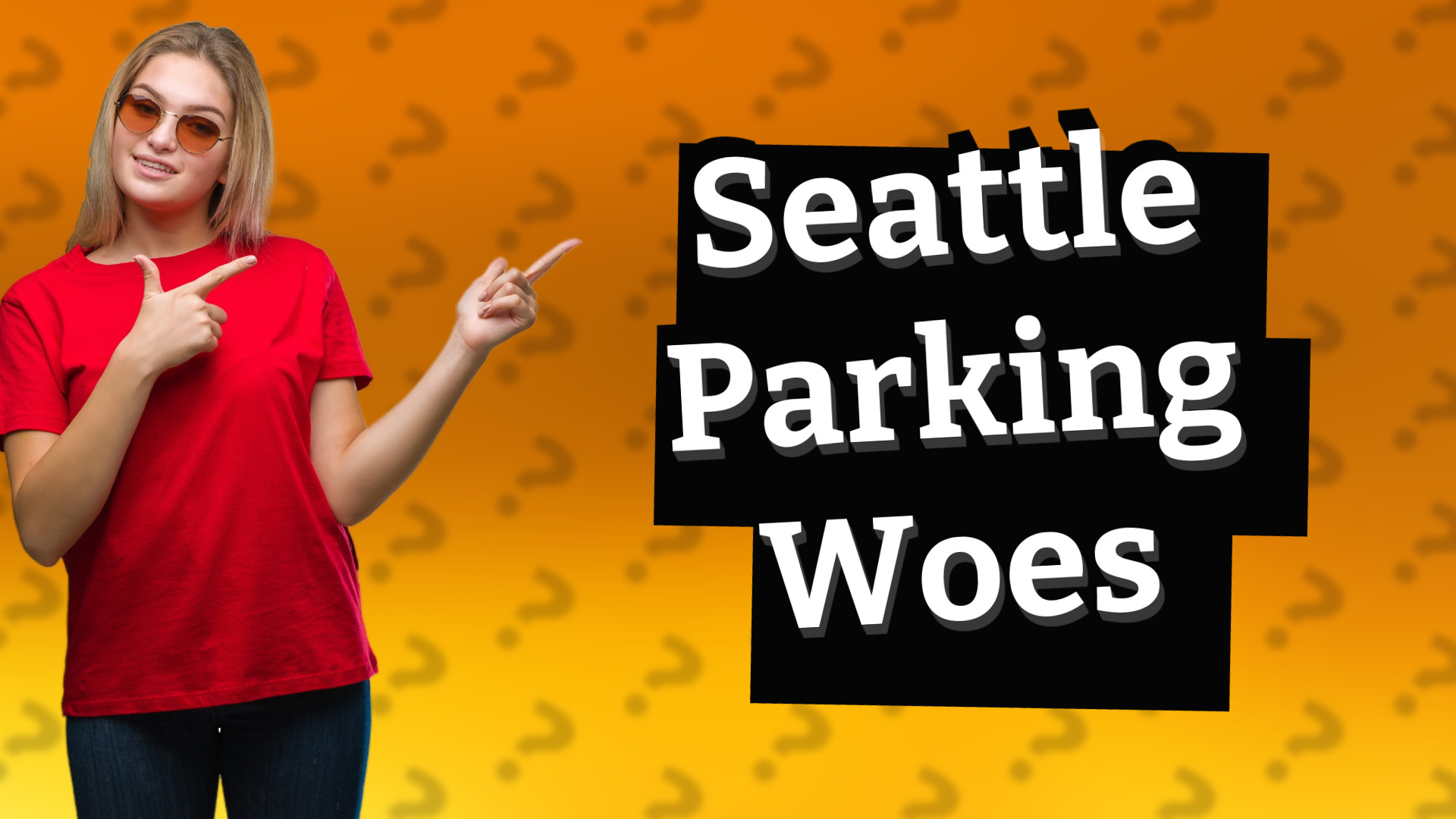 Seattle Parking Woes
