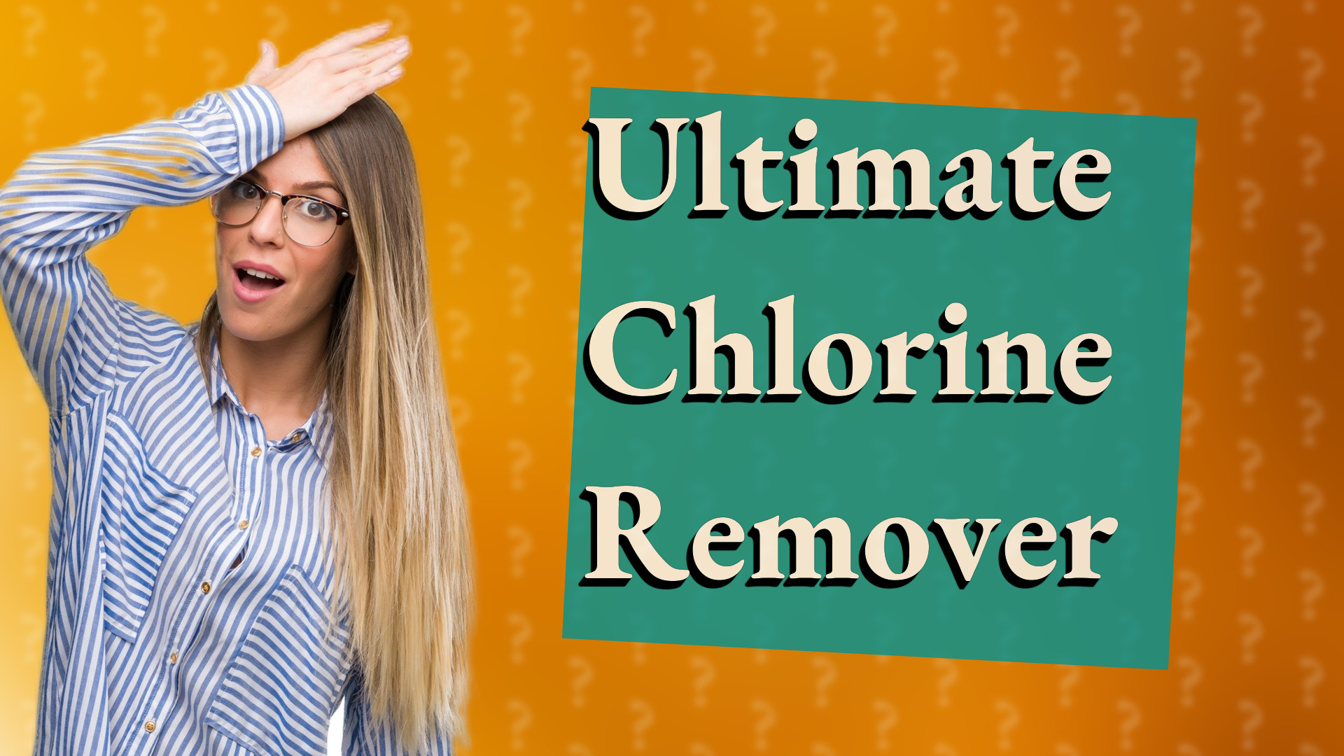 Ultimate Chlorine Remover