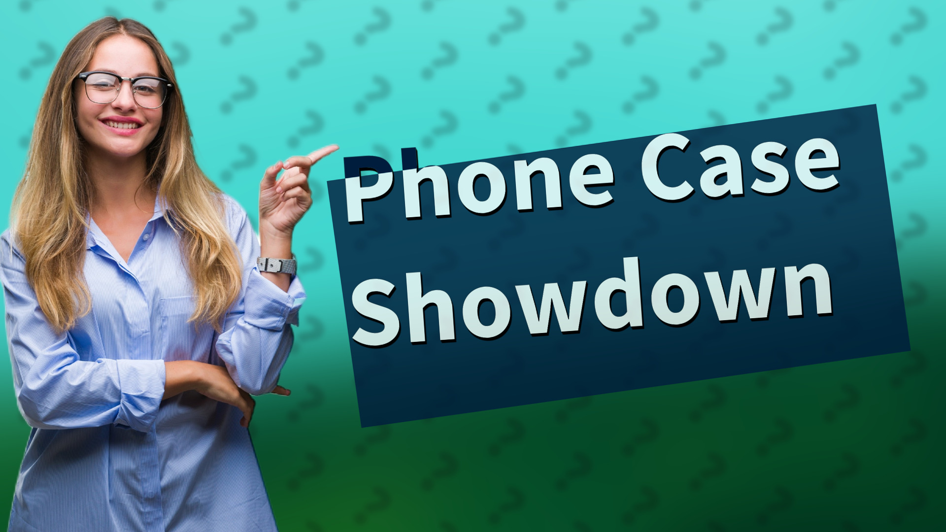 Phone Case Showdown