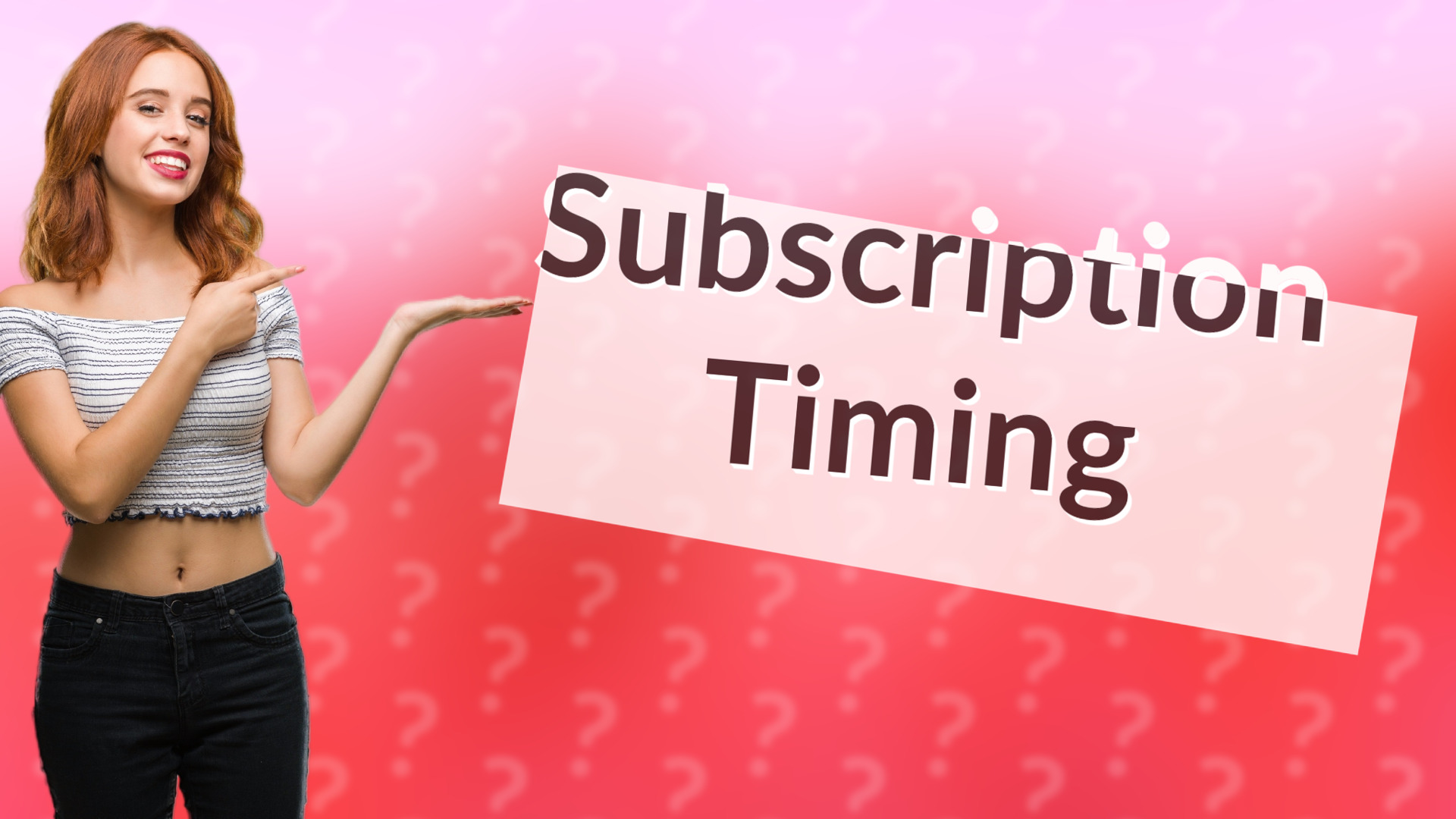 Subscription Timing