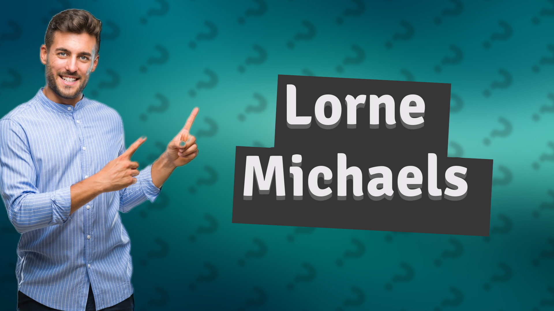 Lorne Michaels