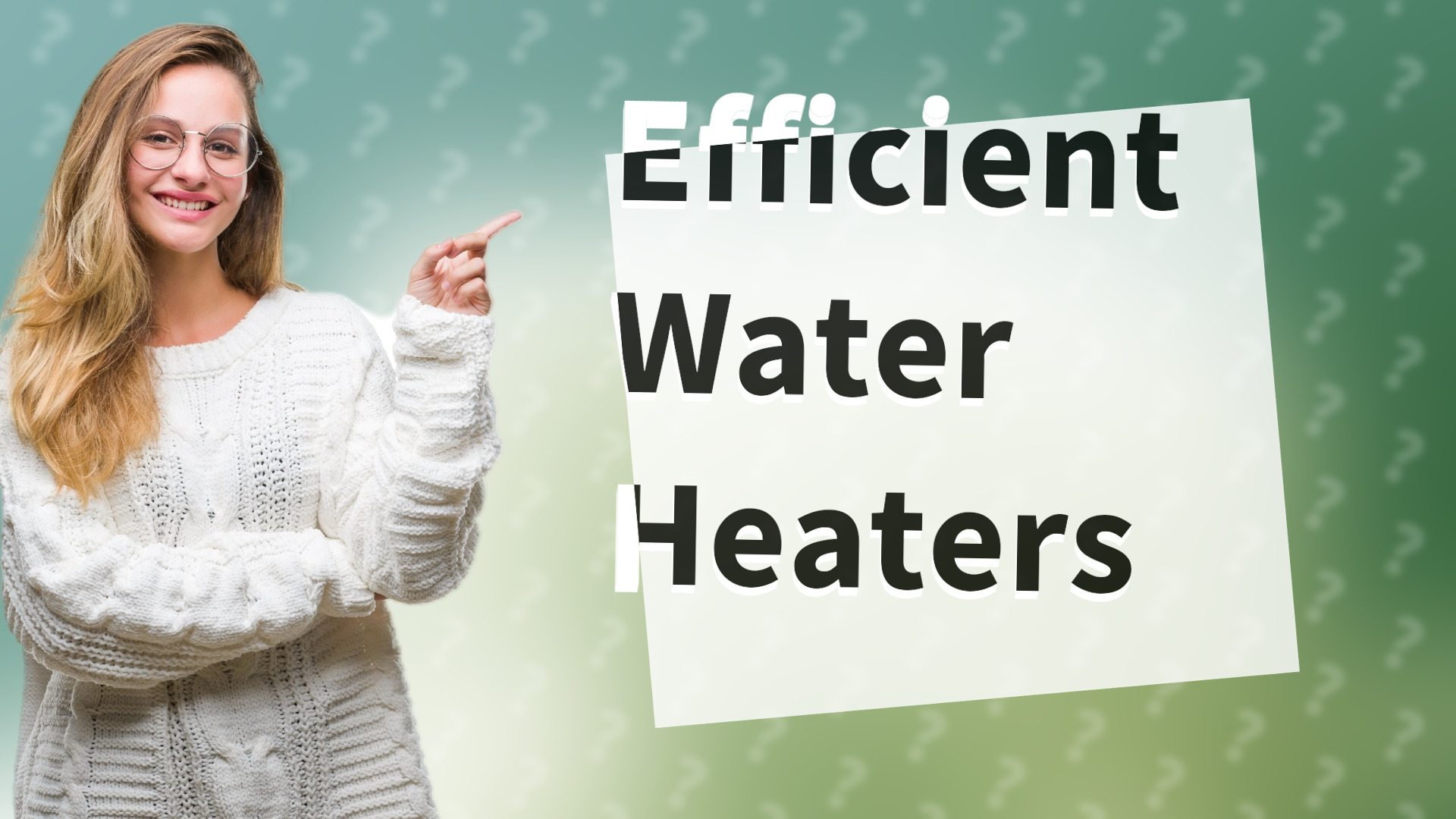 Efficient Water Heaters