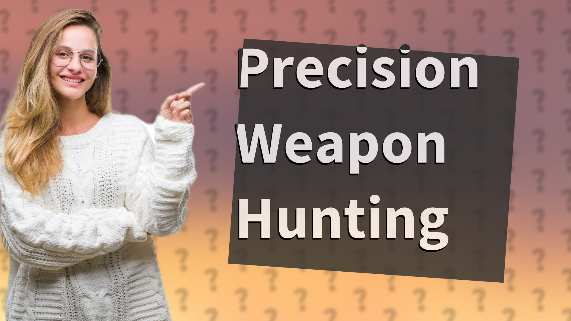 Precision Weapon Hunting