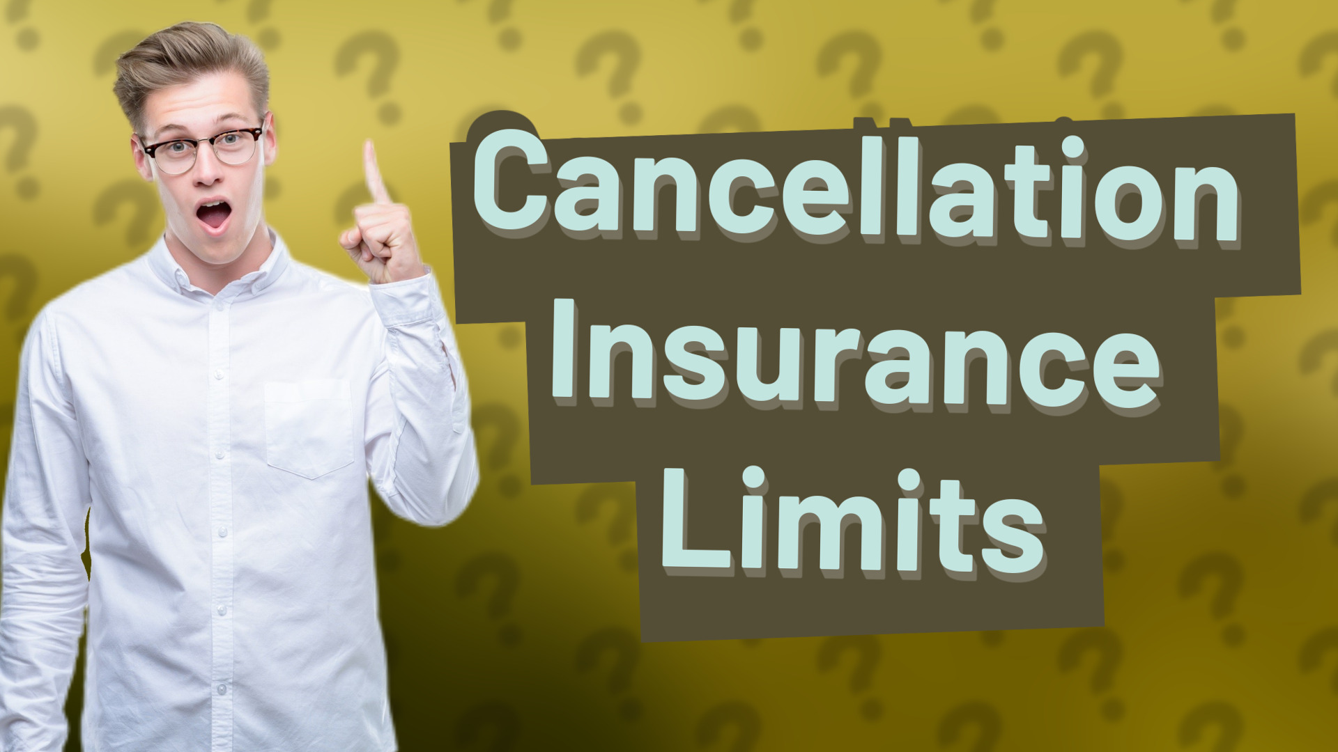 Cancellation Insurance Limits