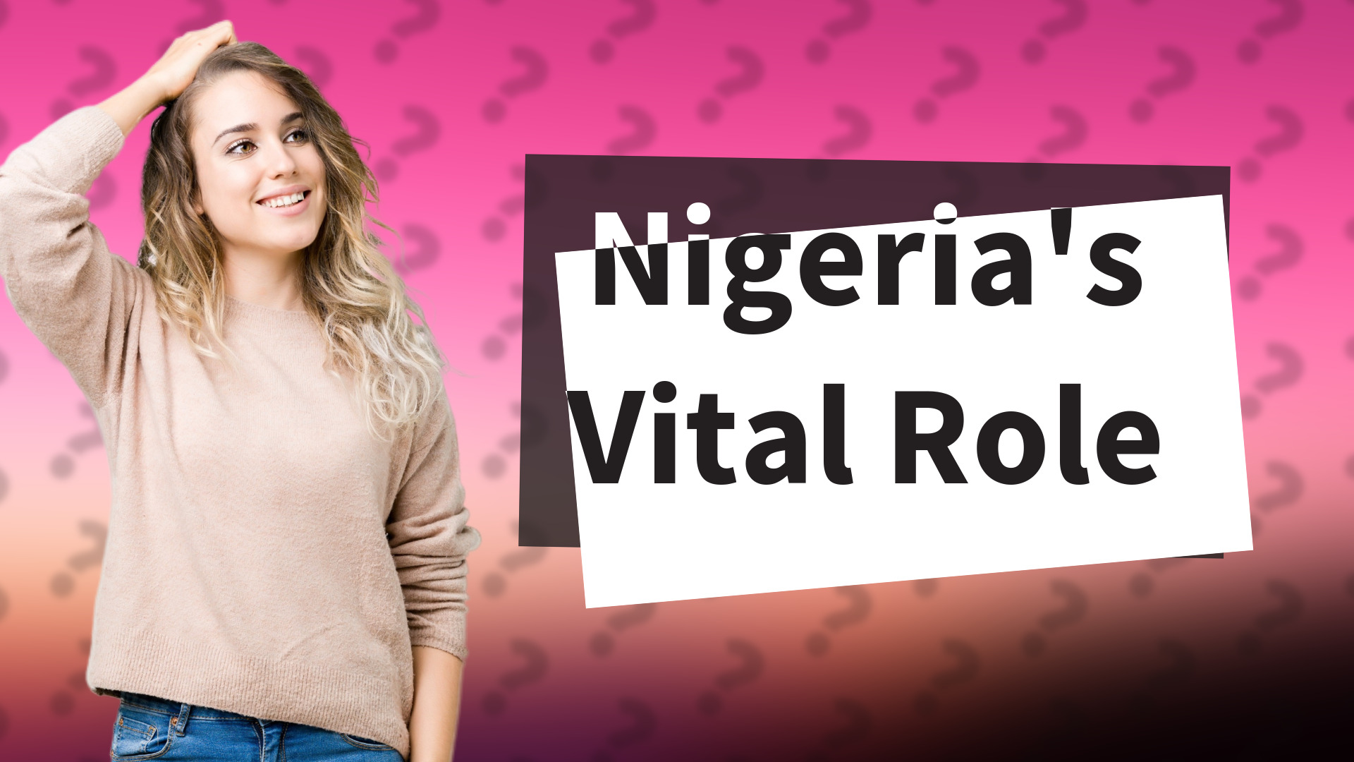 Nigeria's Vital Role