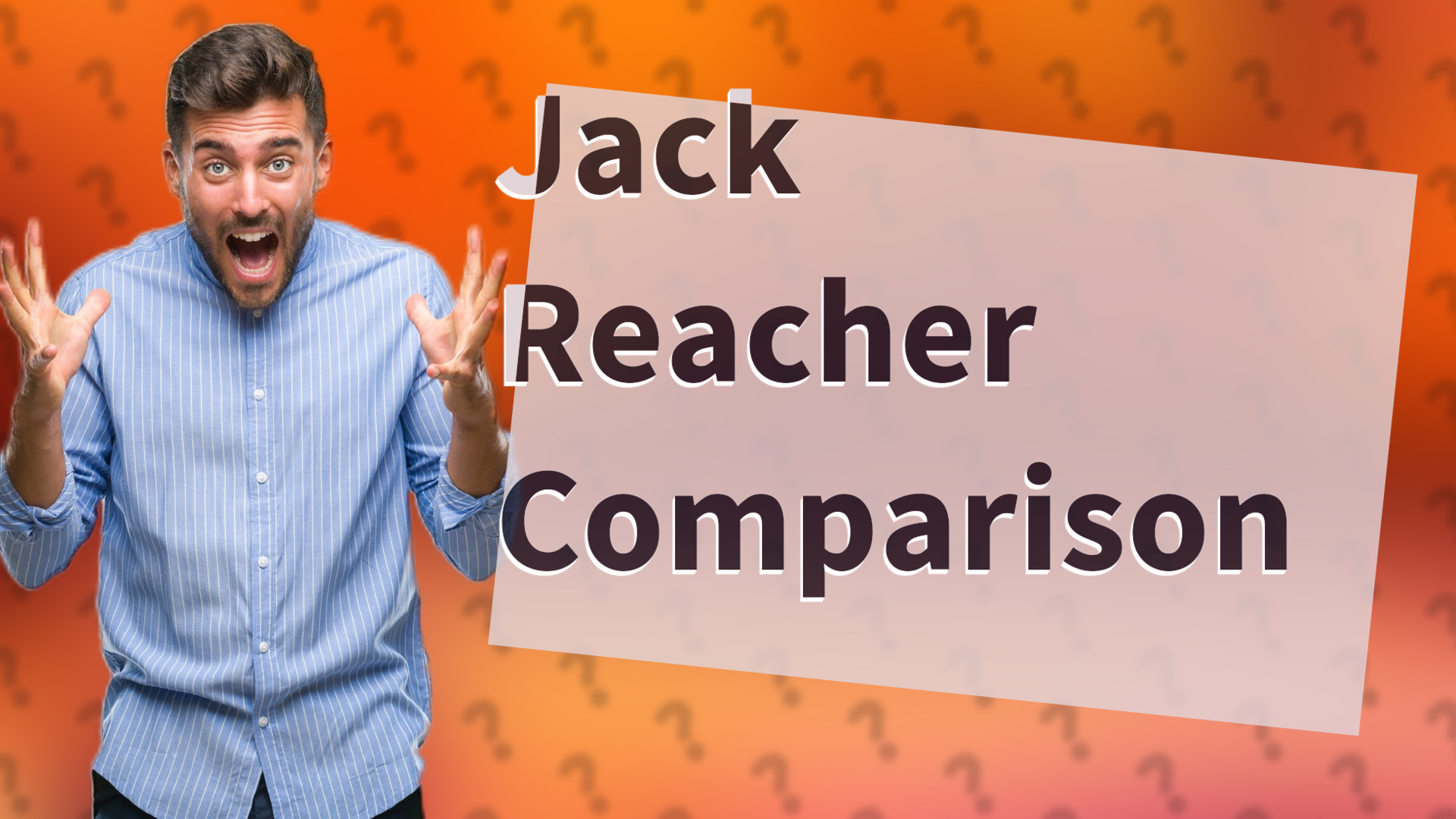 Jack Reacher Comparison