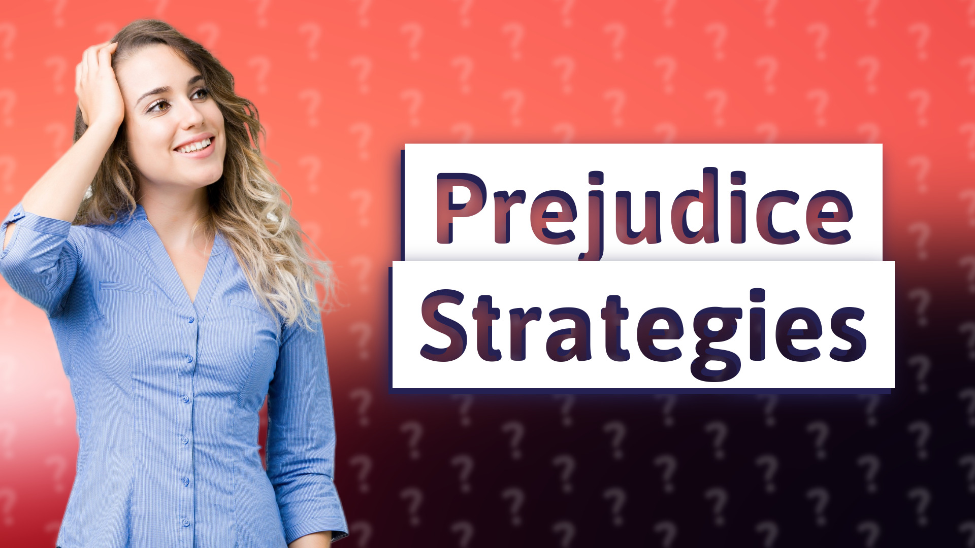 Prejudice Strategies