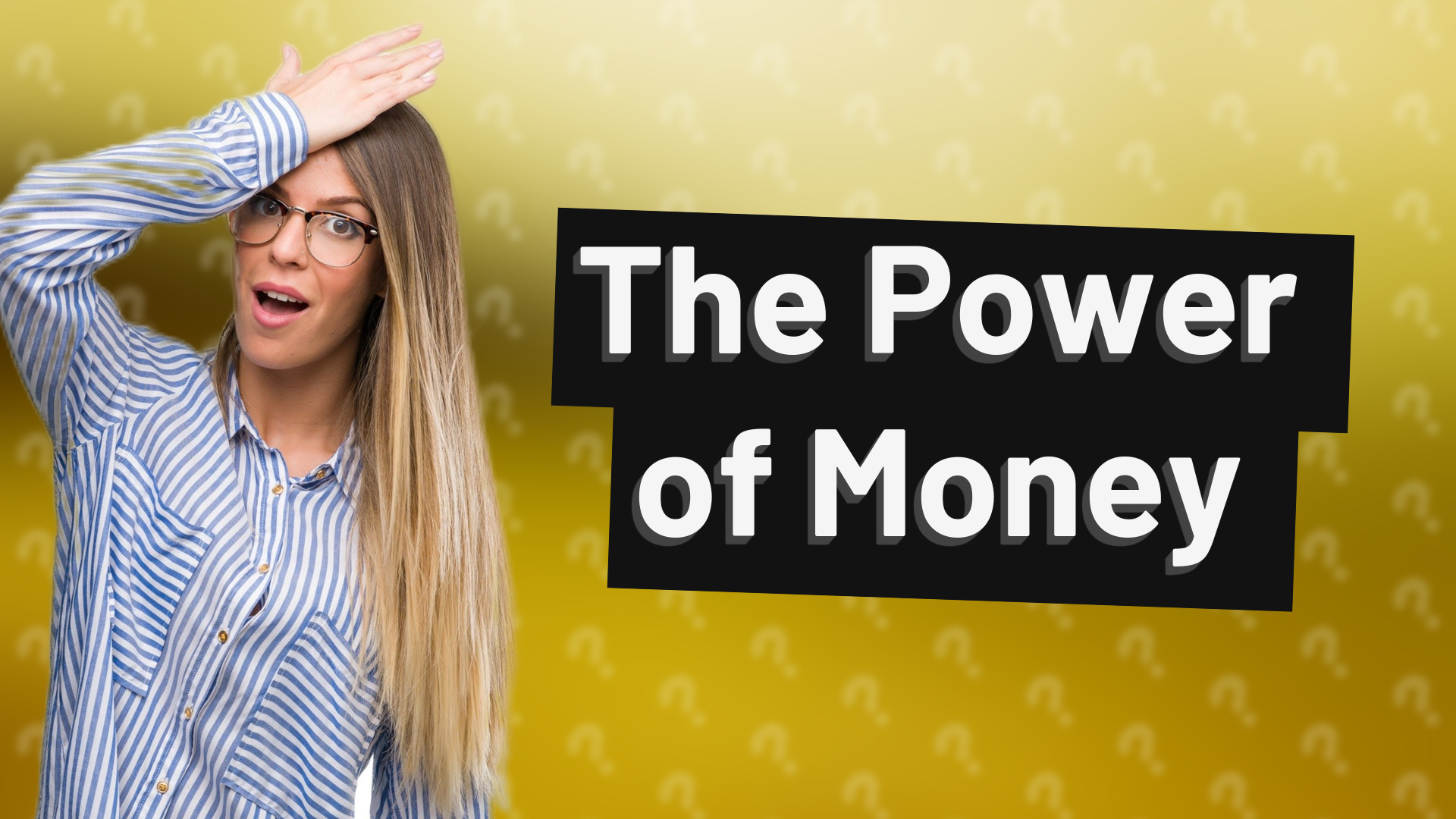 The Power of Money