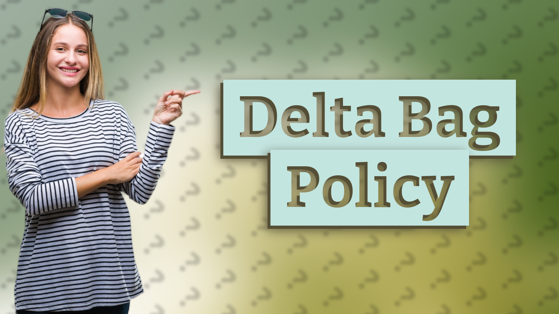 Delta Bag Policy