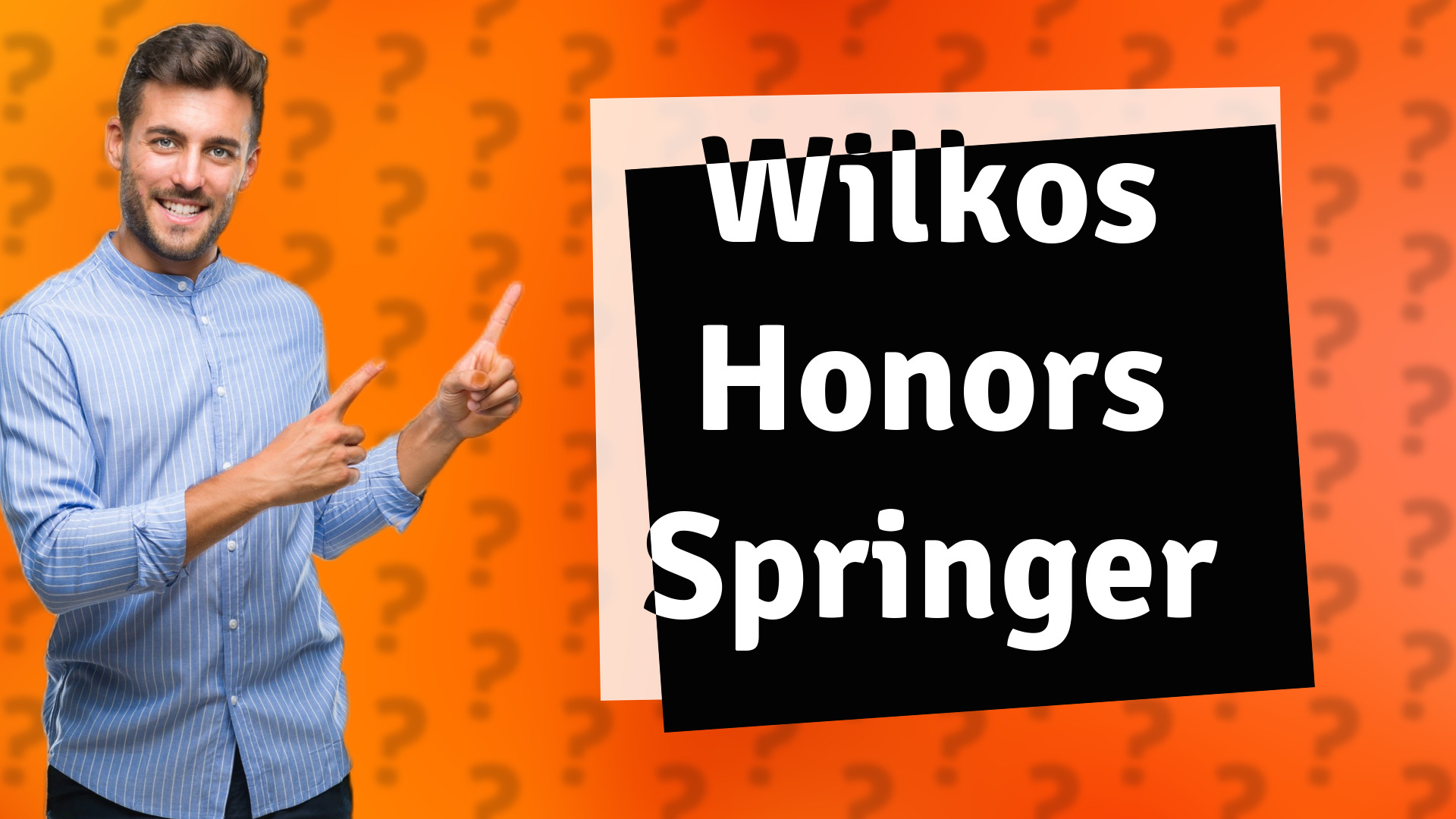 Wilkos Honors Springer