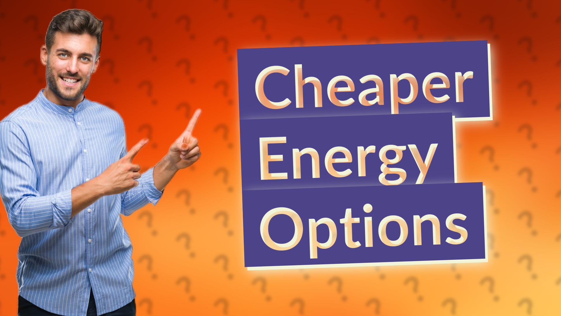 Cheaper Energy Options