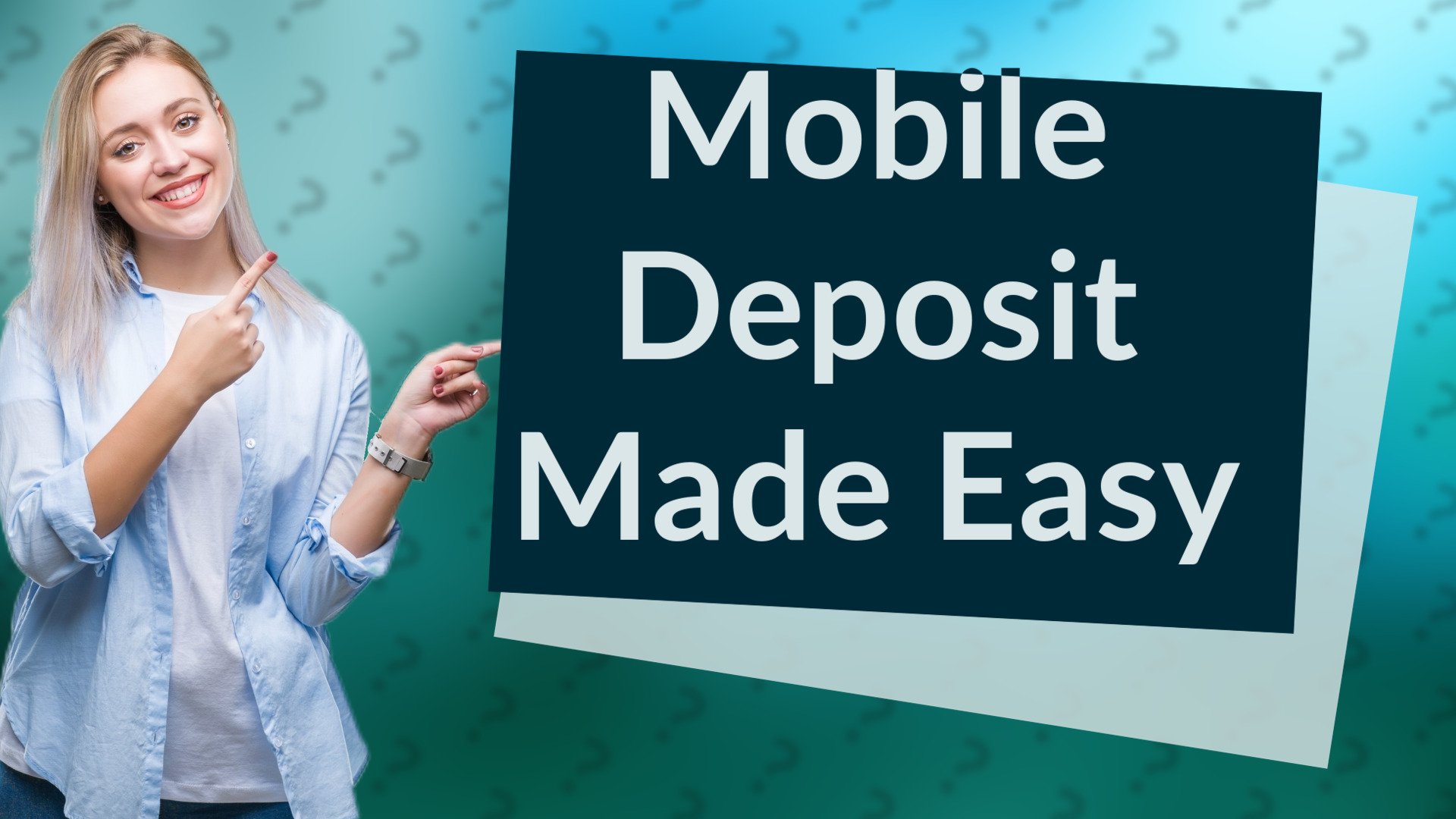 Mobile Deposit Made Easy