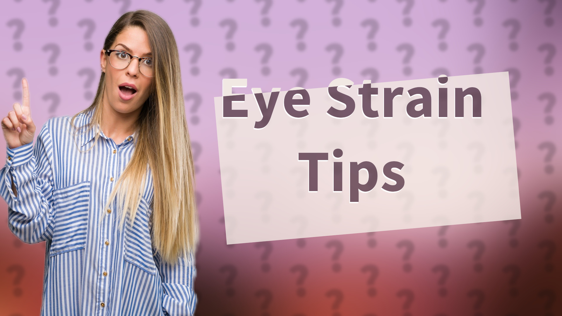 Eye Strain Tips