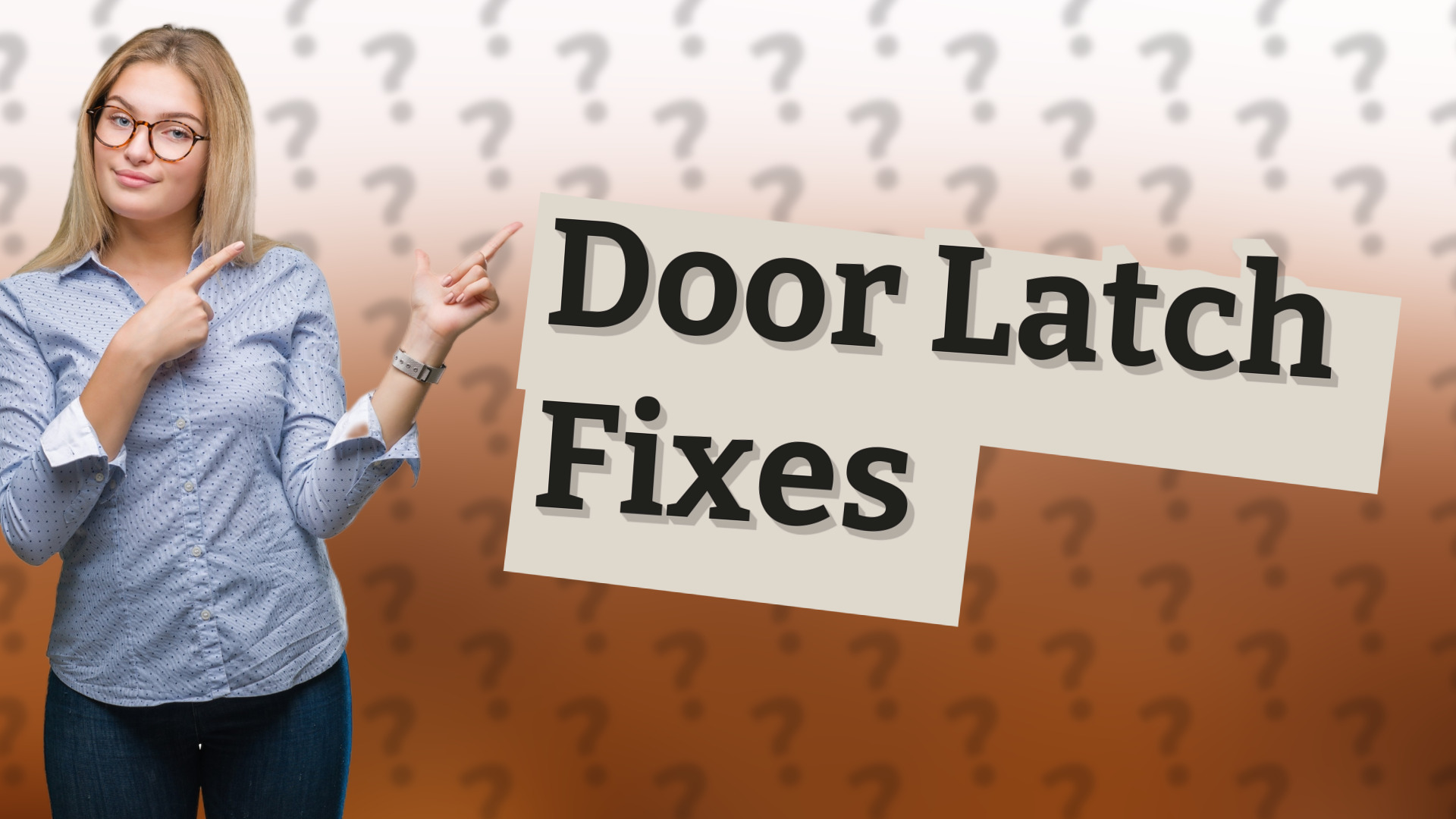 Door Latch Fixes