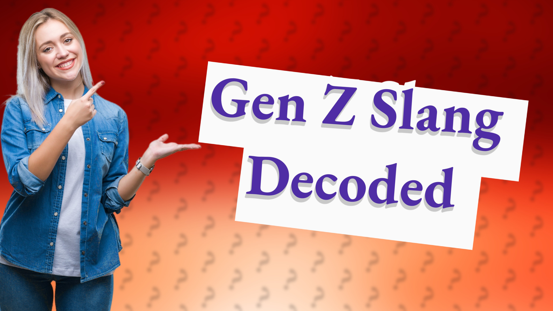 Gen Z Slang Decoded
