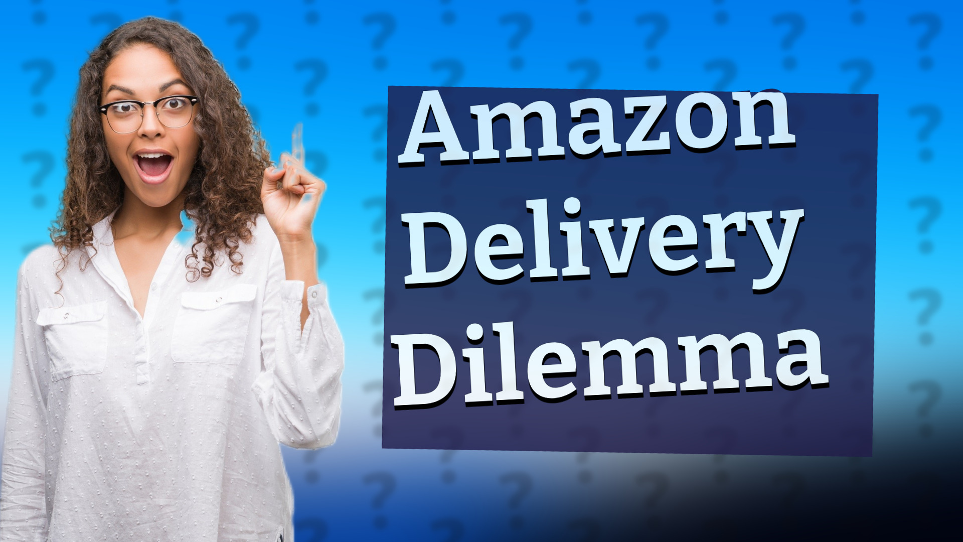 Amazon Delivery Dilemma