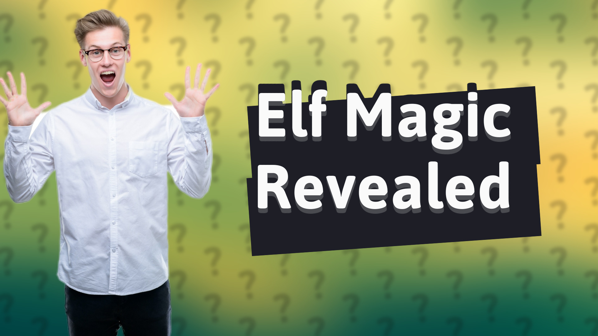 Elf Magic Revealed