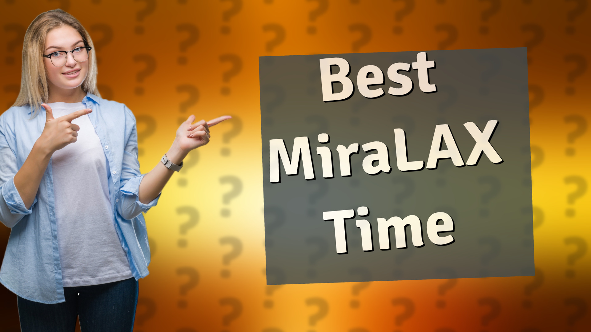 Best MiraLAX Time
