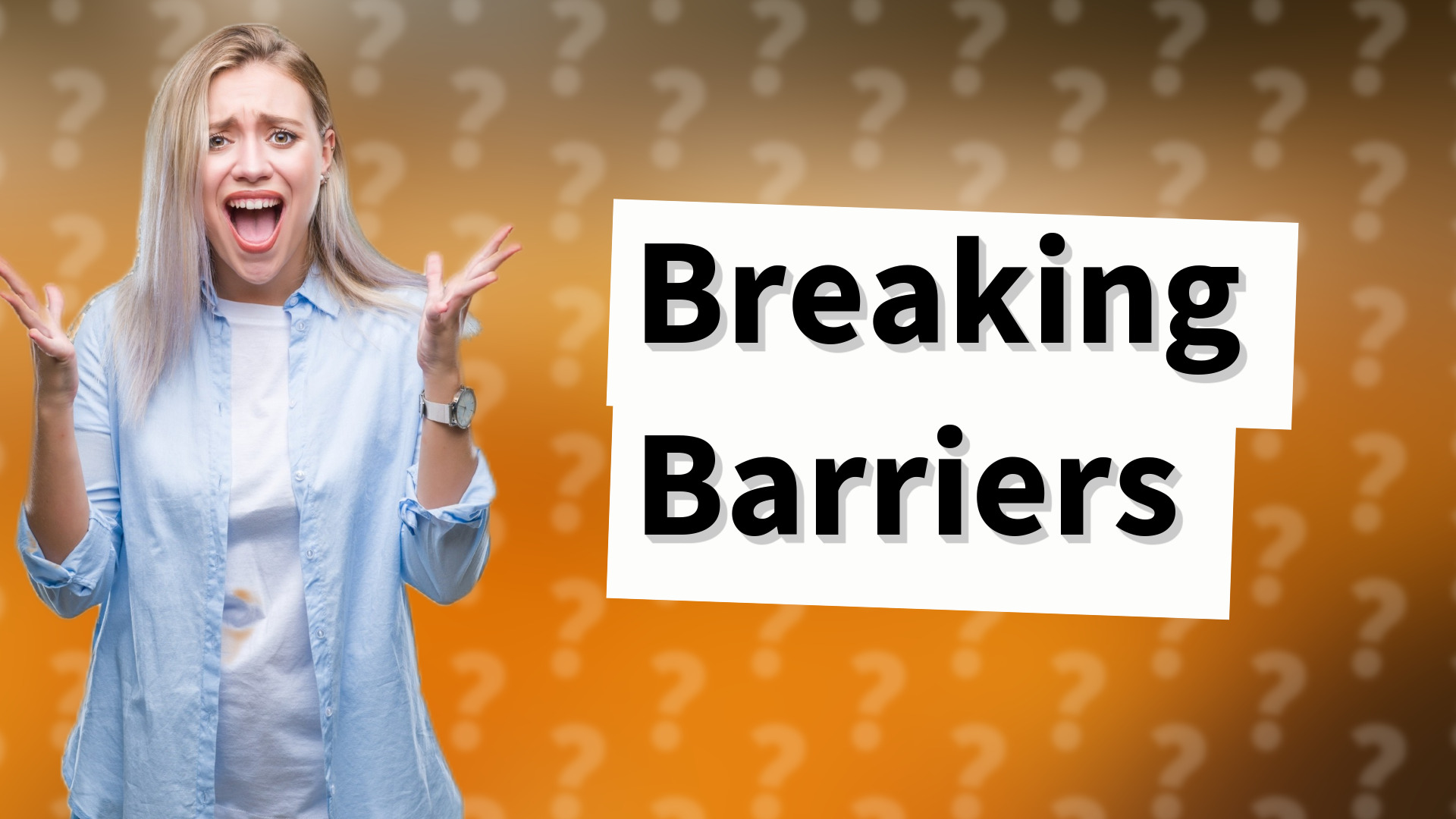 Breaking Barriers