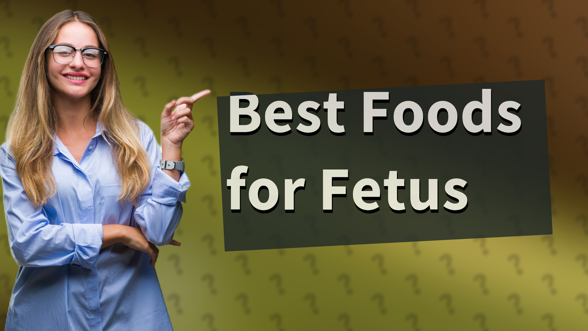 Best Foods for Fetus