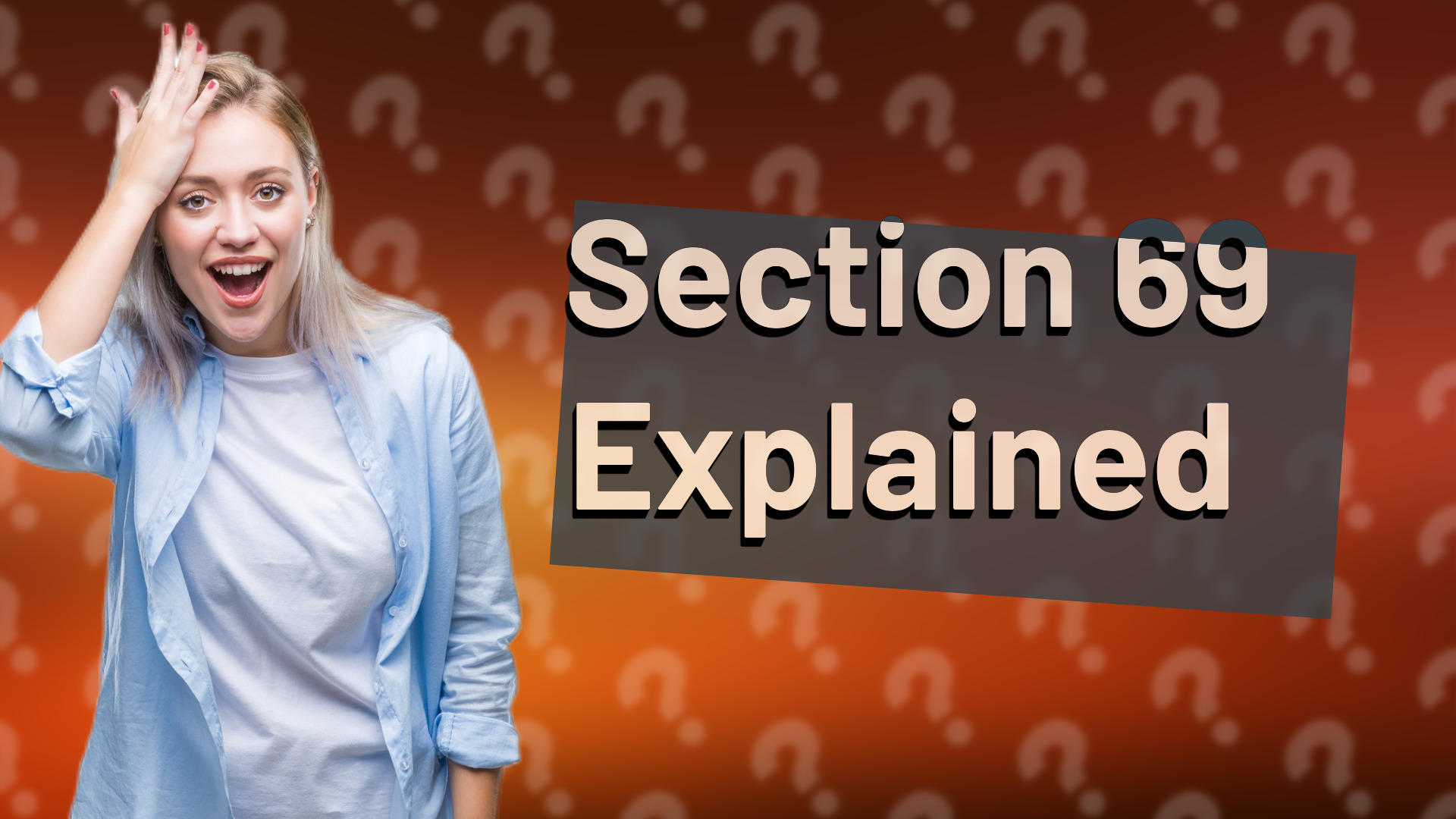 Section 69 Explained